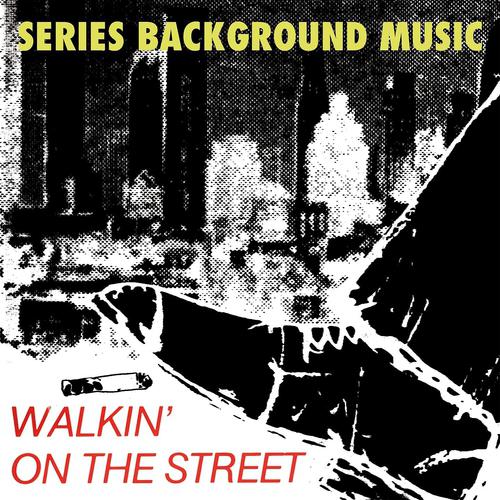 Постер альбома Walkin' On the Street