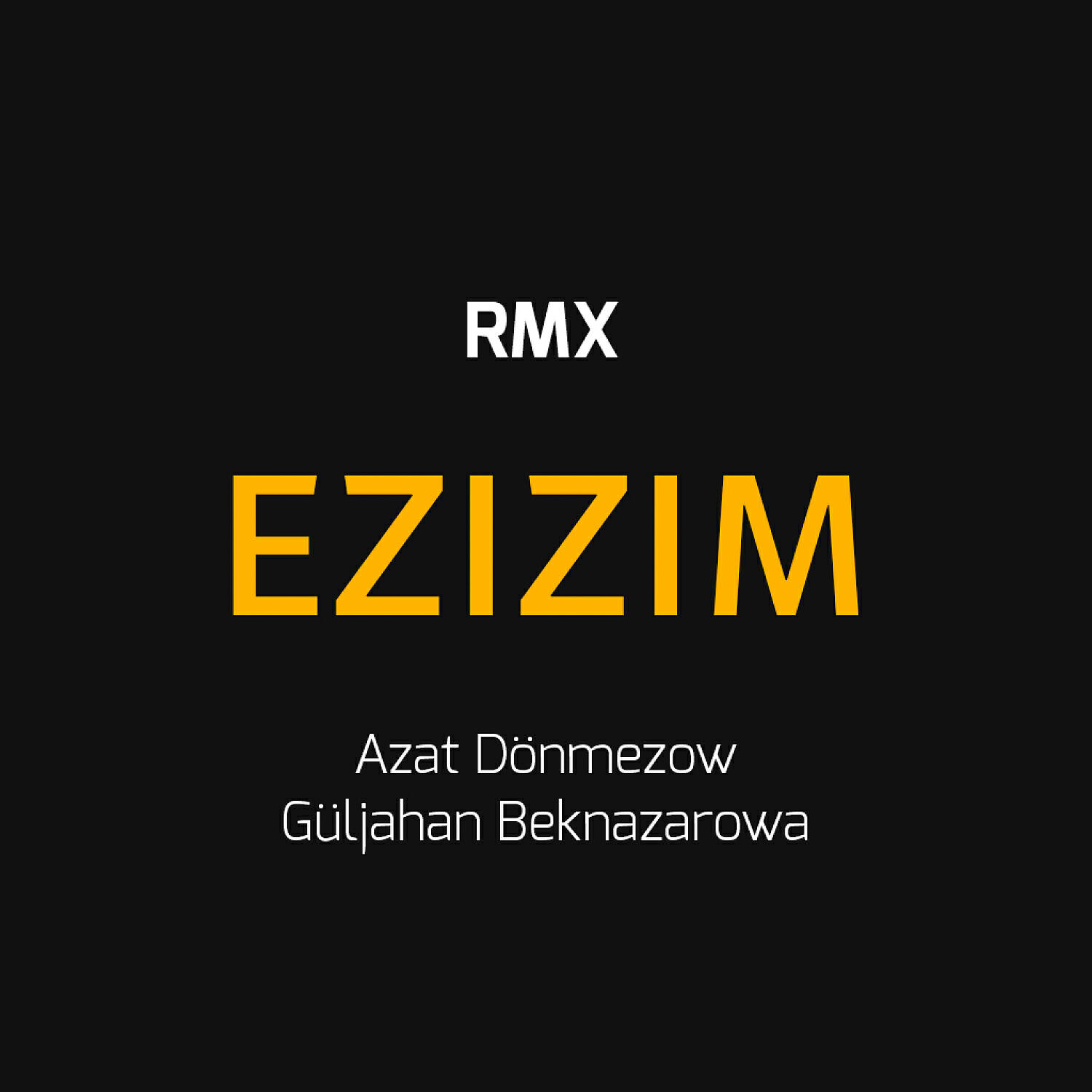 Azat Dönmezow - Ezizim (feat. Güljahan Beknazarowa) (Remix)