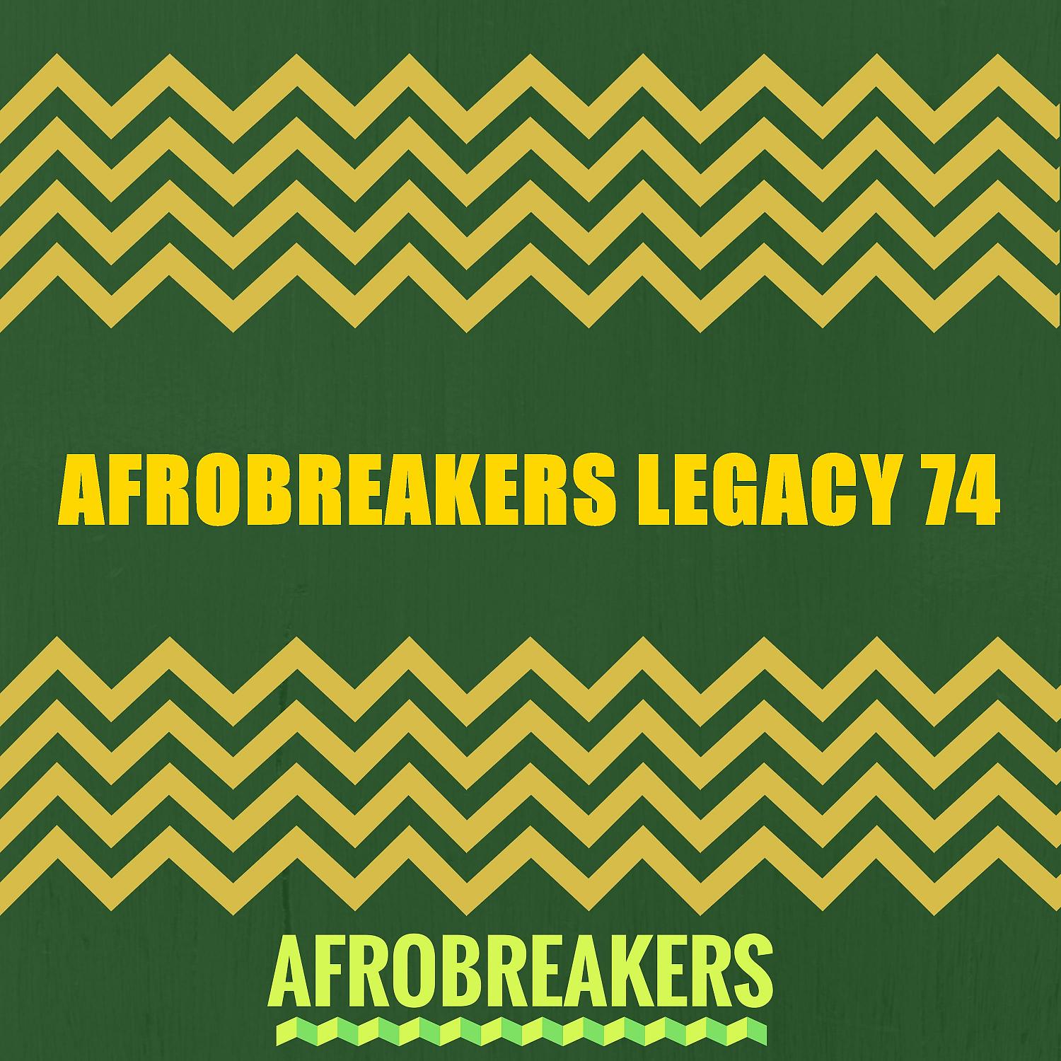 Постер альбома AFROBREAKERS LEGACY 74