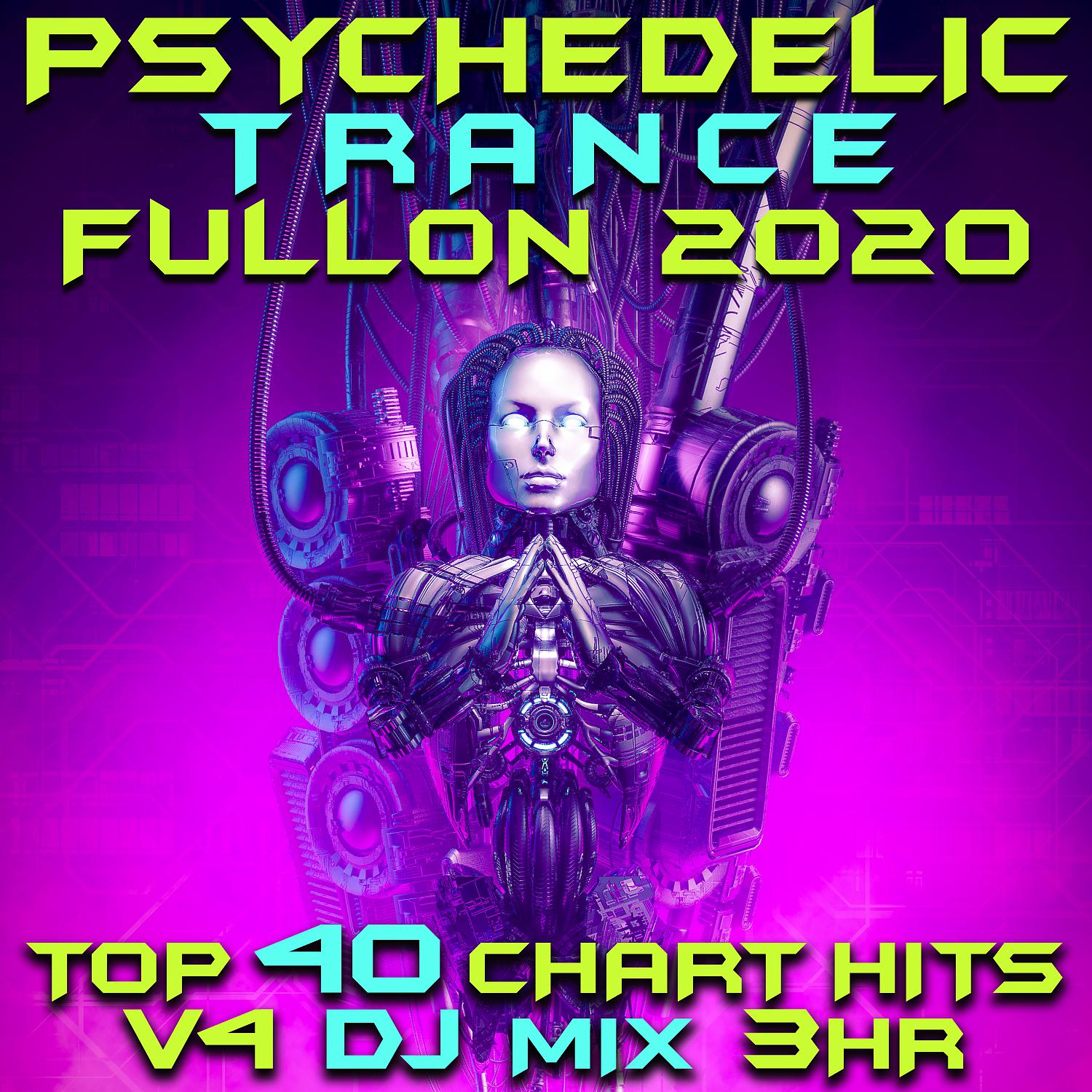 Постер альбома Psychedelic Trance Fullon 2020 Top 40 Chart Hits, Vol. 4 DJ Mix 3Hr