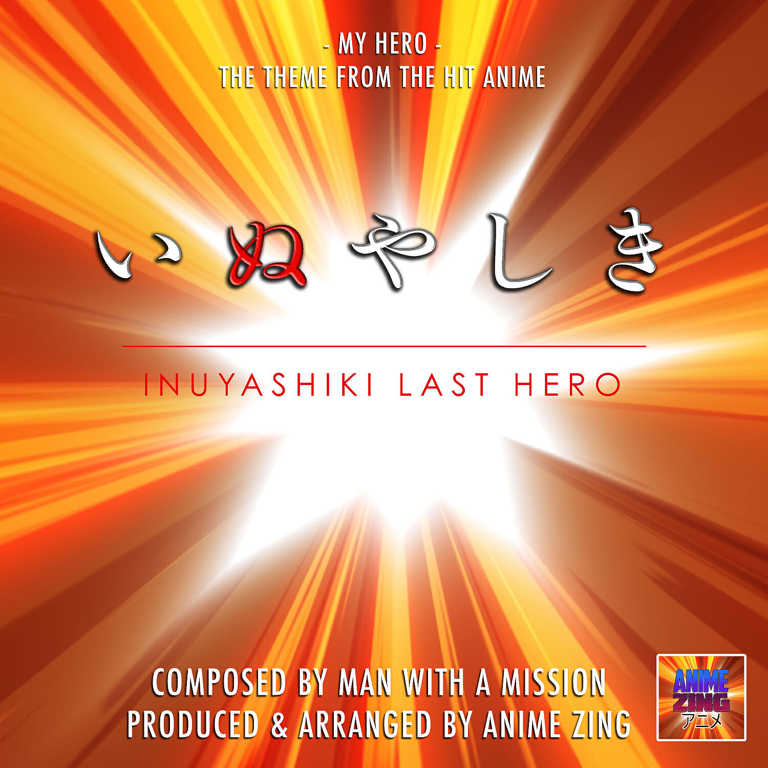 Anime Zing - My Hero (From 