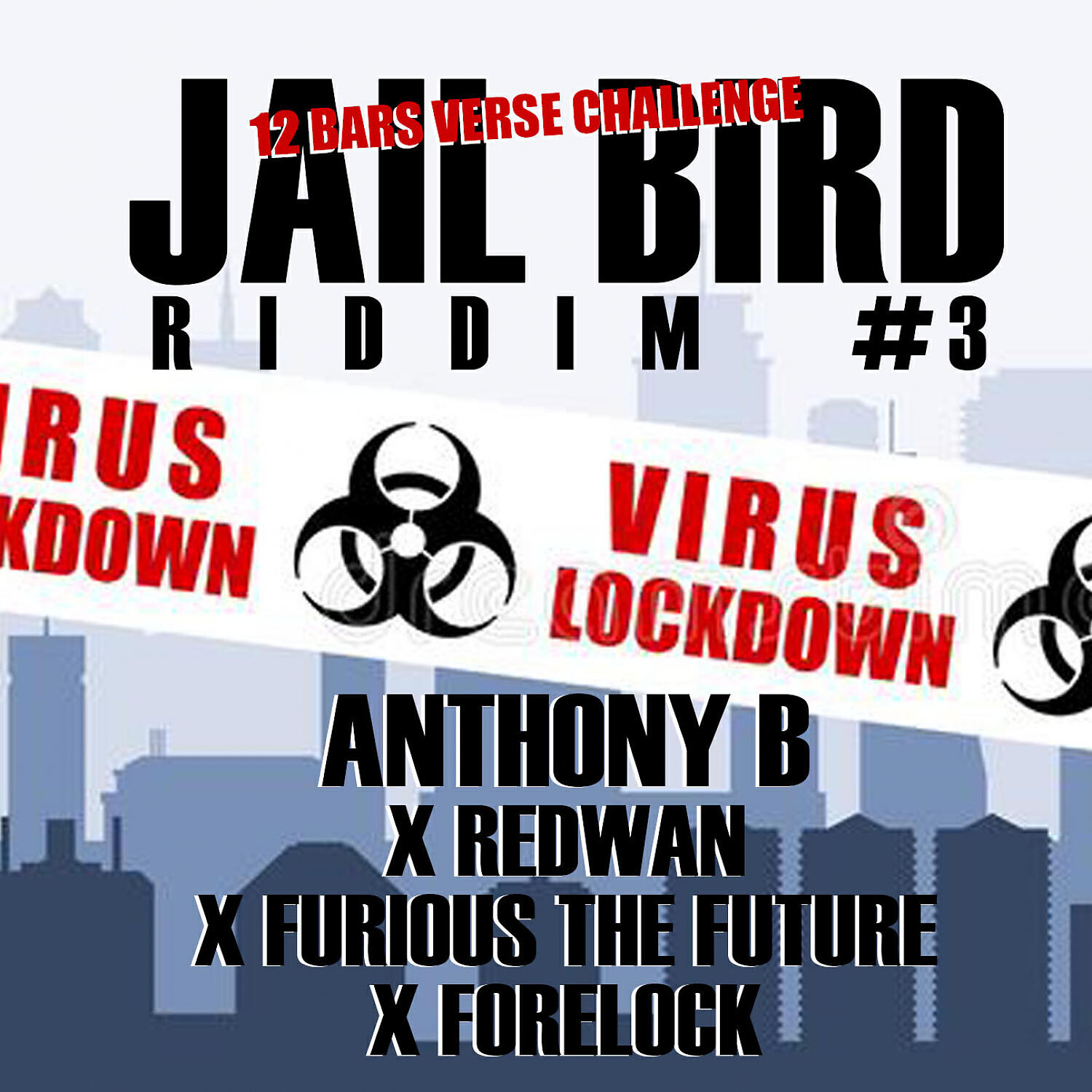 Anthony B - Jailbird Riddim #3 (feat. Redwan, Furious The Future & Forelock)