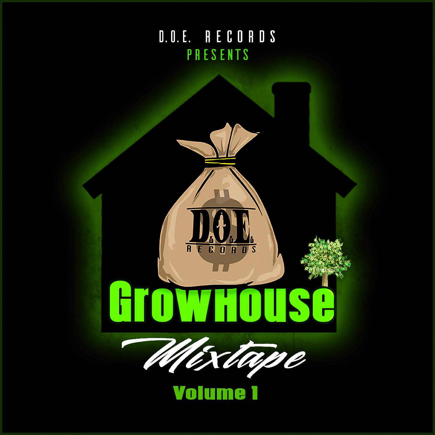Постер альбома D.O.E. Records Presents: Growhouse Mixtape, Vol. 1