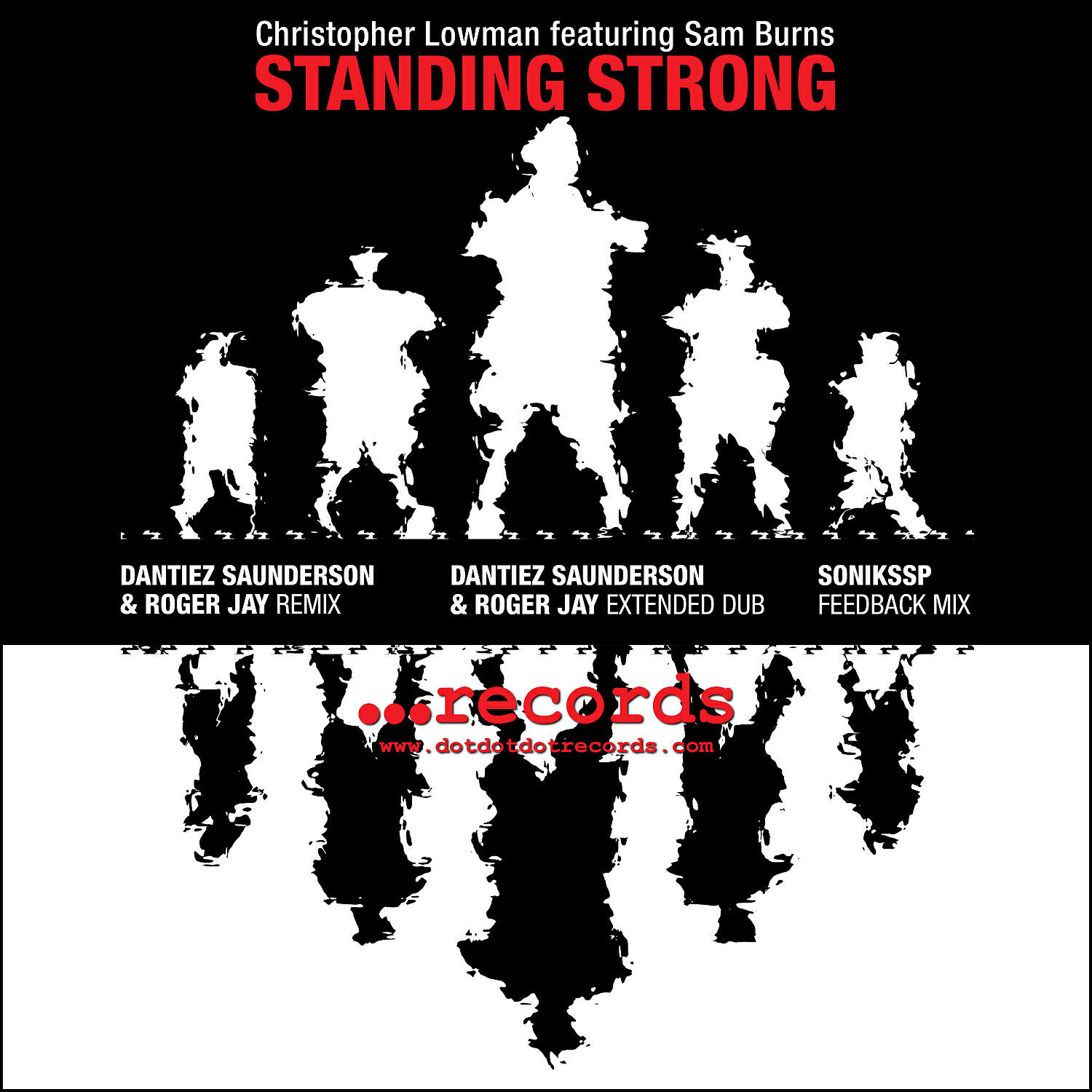 Christopher Lowman - STANDING STRONG (feat. Sam Burns) (Dantiez Saunderson & Roger Jay Extended Dub)