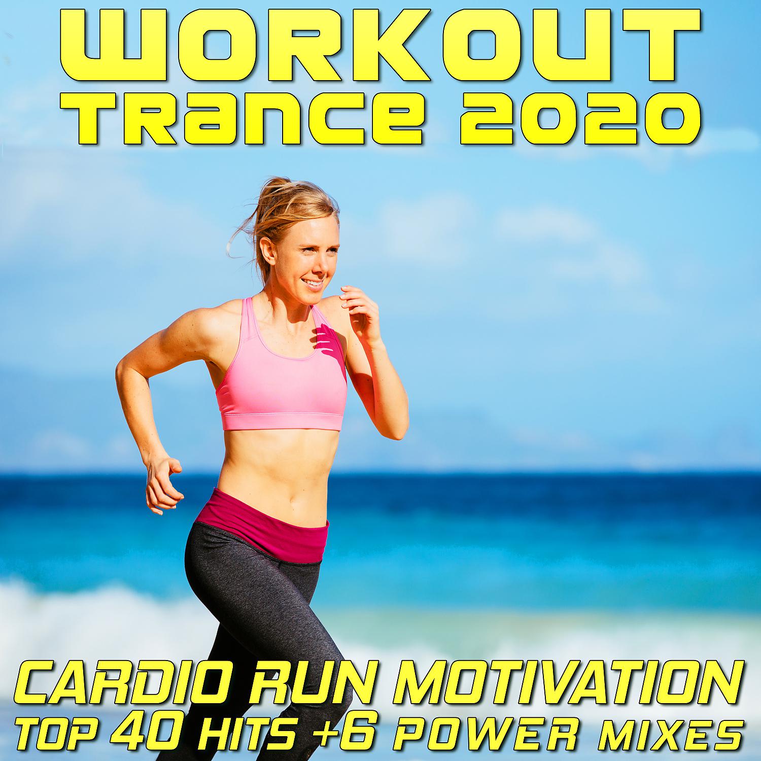 Постер альбома Workout Trance 2020 - Cardio Run Motivation Top 40 Hits +6 Power Mixes