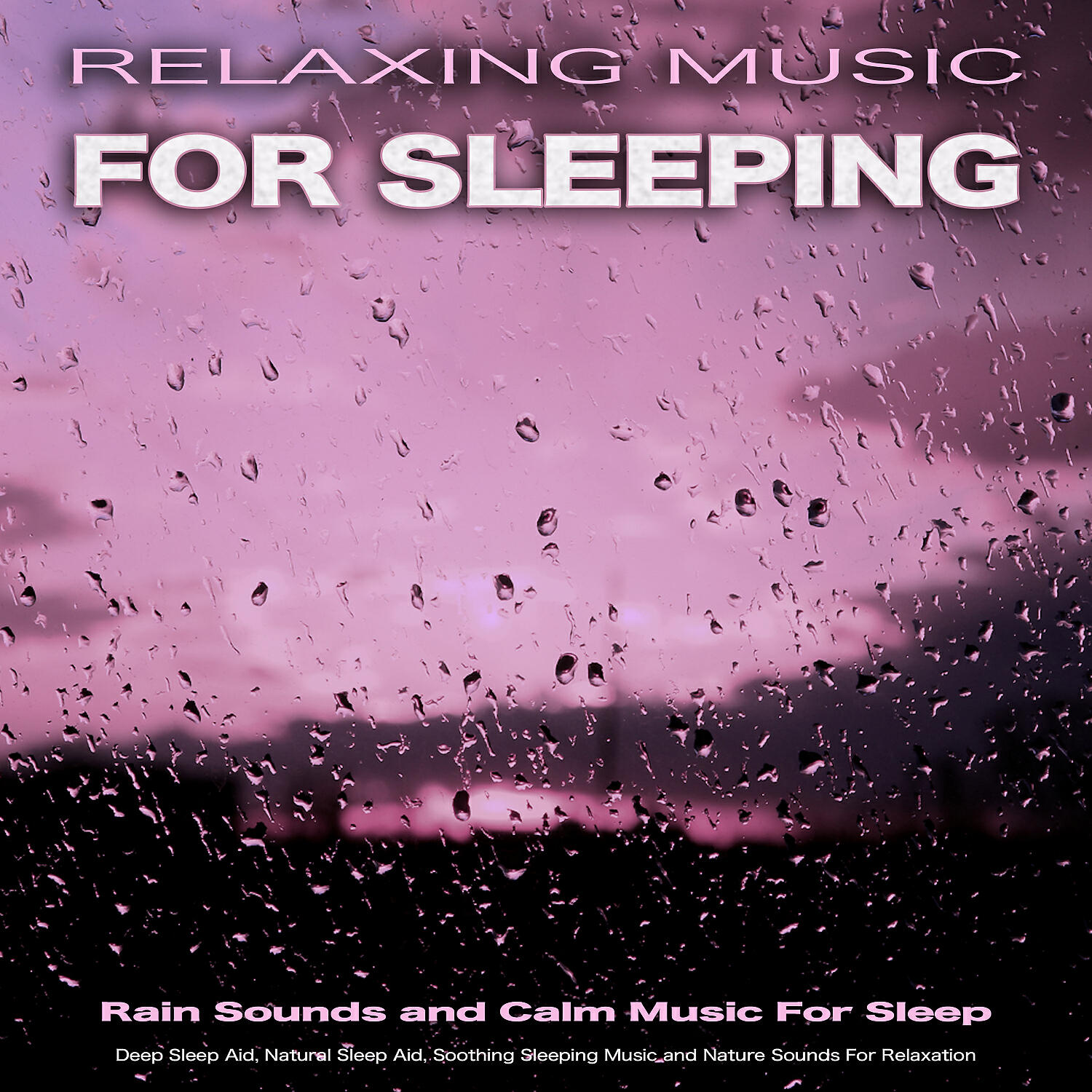 Sleeping Music - Rain Sounds and Ambient Music For Sleep