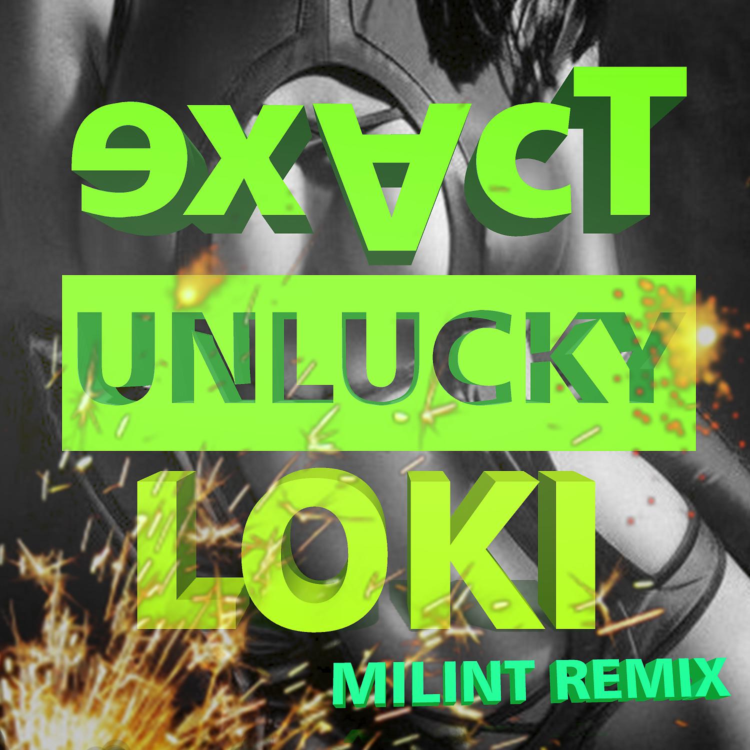 Постер альбома Unlucky Loki (Milint Remix)