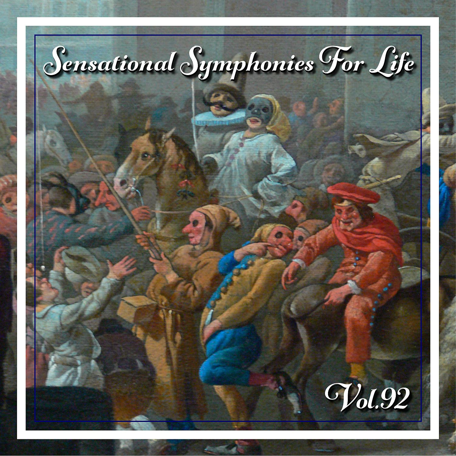 Постер альбома Sensational Symphonies For Life, Vol. 92 - The Symphonies Nos 10 Vol. 2