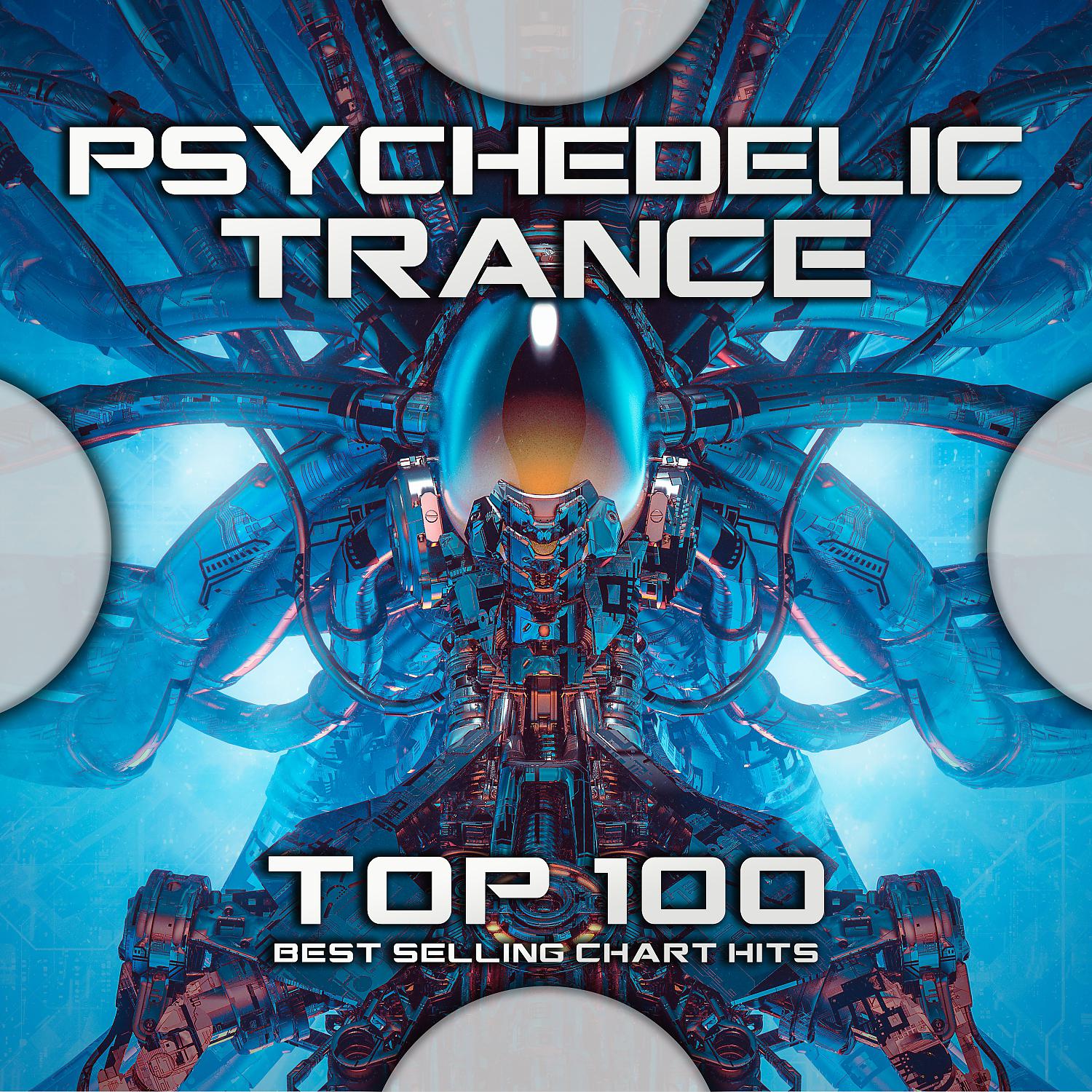Постер альбома Psychedelic Trance Top 100 Best Selling Chart Hits