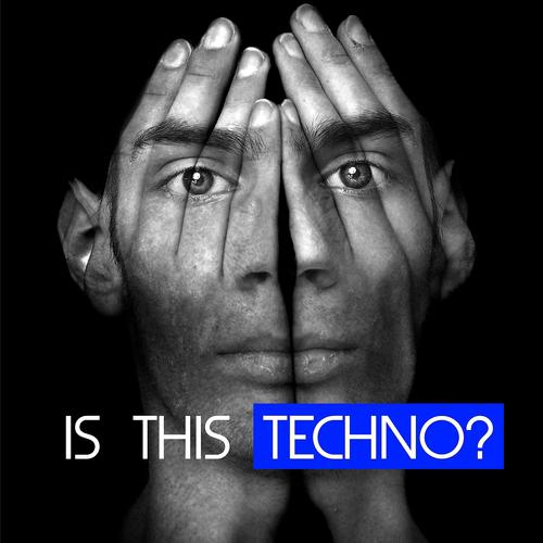 Постер альбома Is This Techno?
