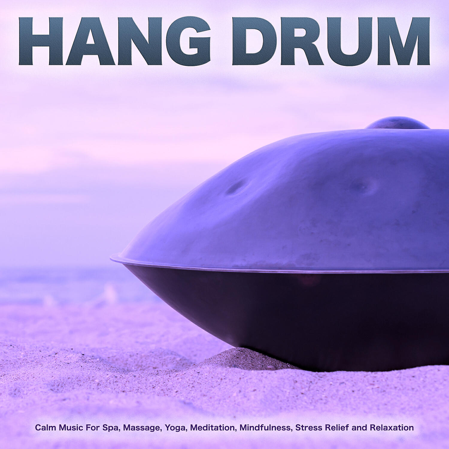 Hang Drum Music - Hang Drum Music - Massage