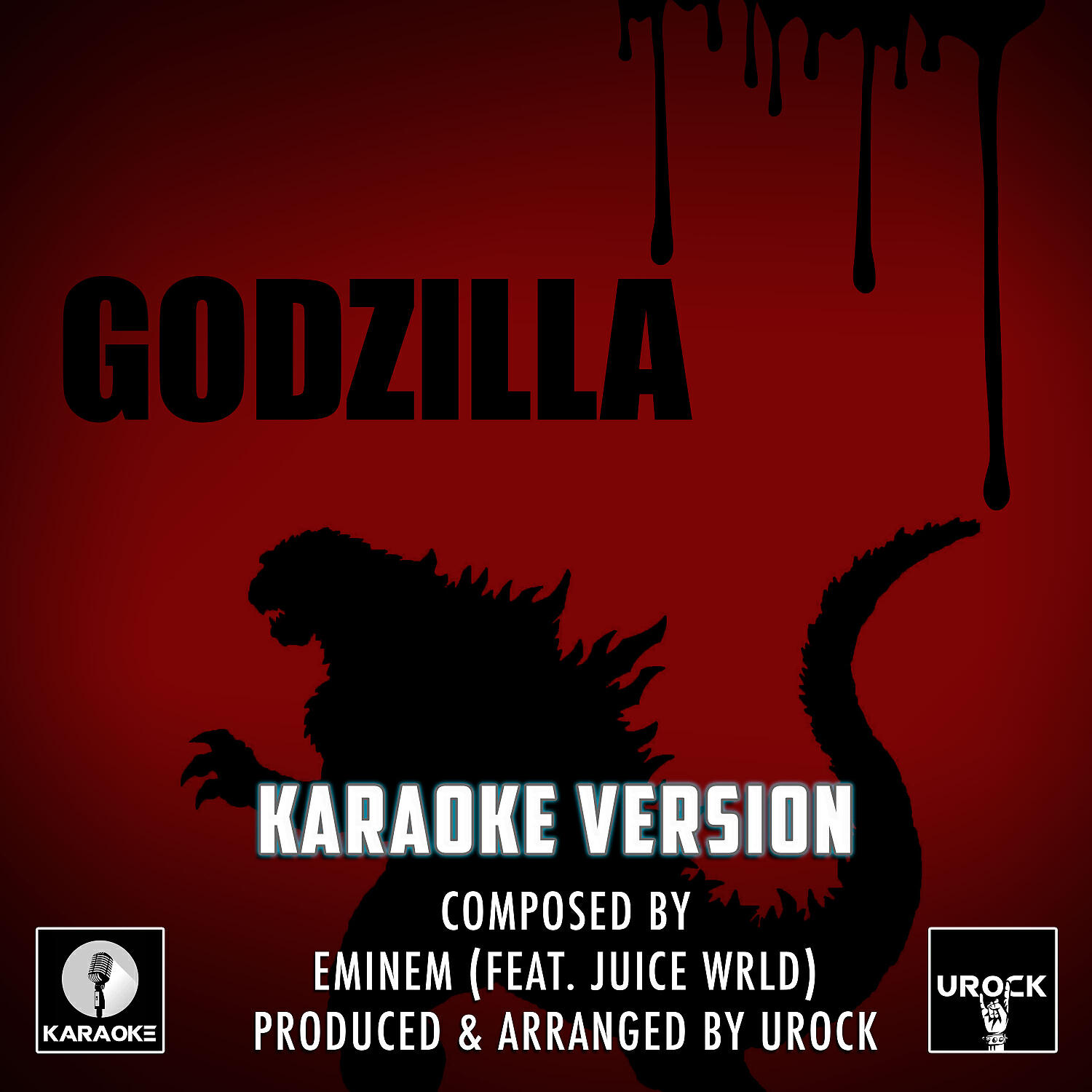URock - Godzilla Originally Performed By Eminem & Juice WRLD (Karaoke Version)