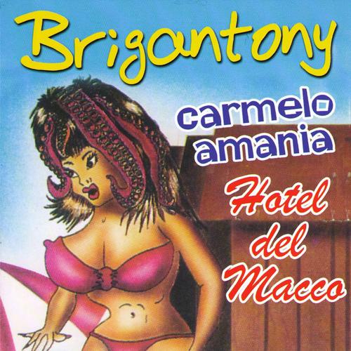 Постер альбома Carmelo Amania Hotel Del Macco