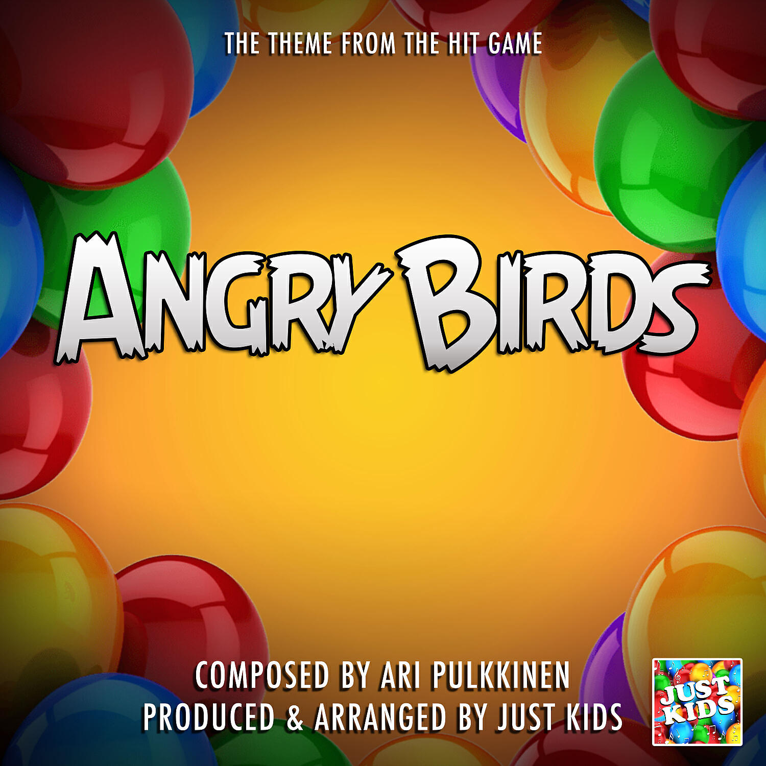 Just Kids - Angry Birds Theme (From 