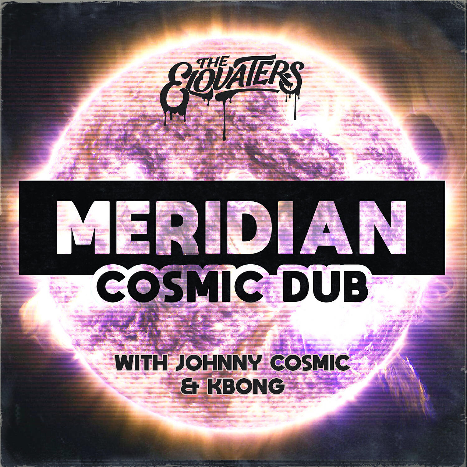 The Elovaters - Meridian (feat. KBong) (Cosmic Dub)