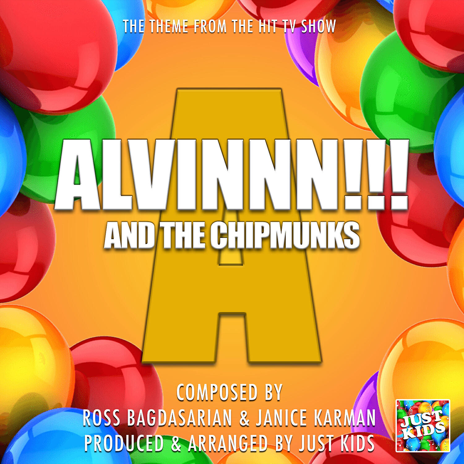 JUST KIDS - Alvinnn And The Chipmunks Theme (From 