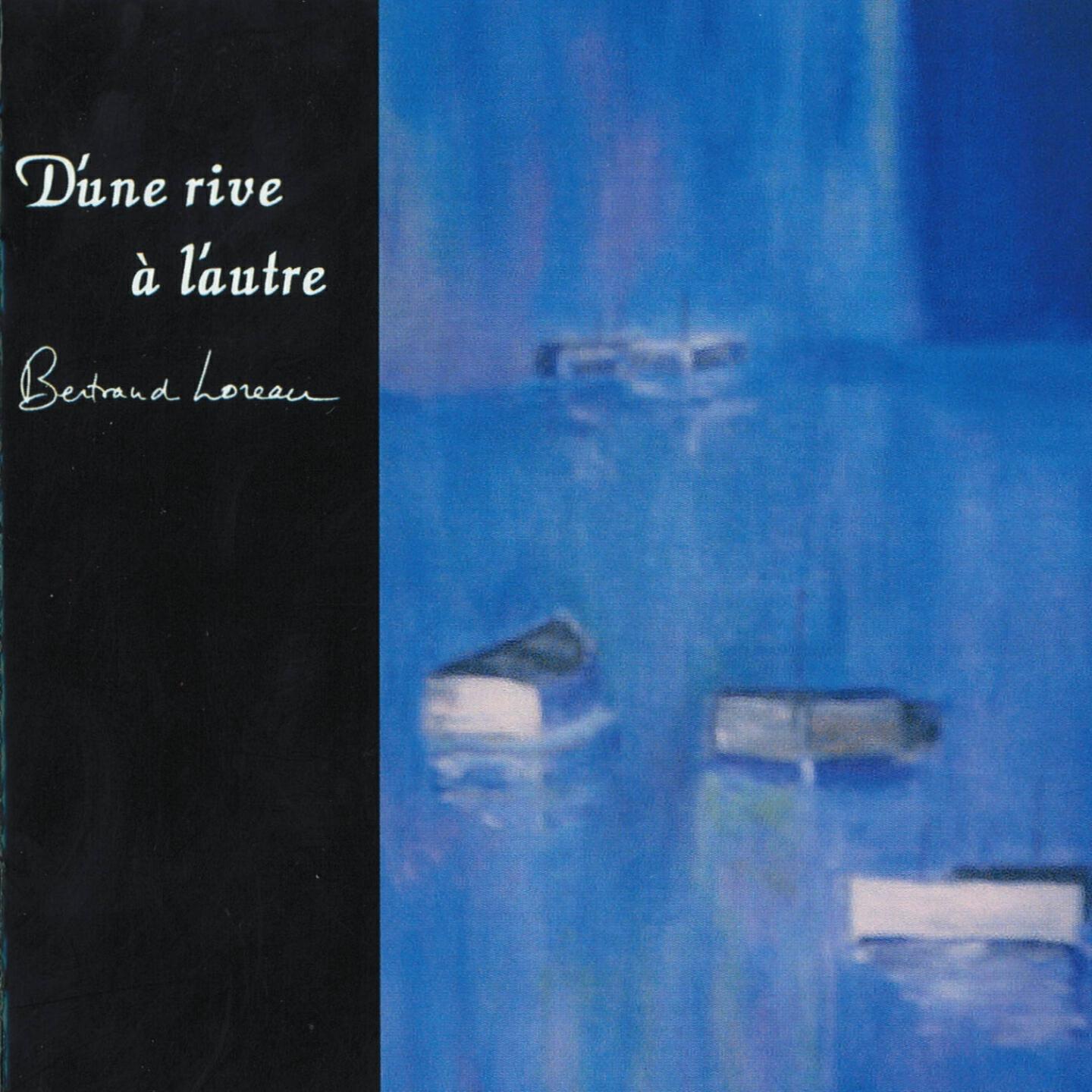 Bertrand Loreau - De l'autre rive