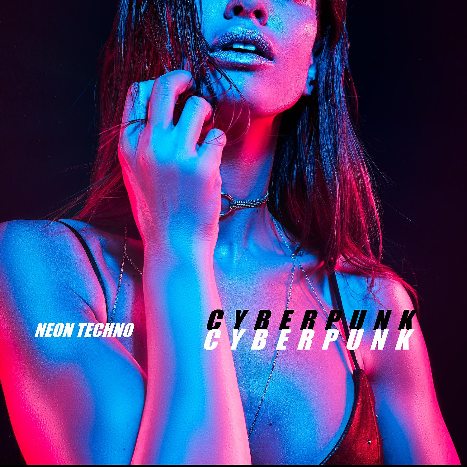 Постер альбома Cyberpunk (Neon Techno)