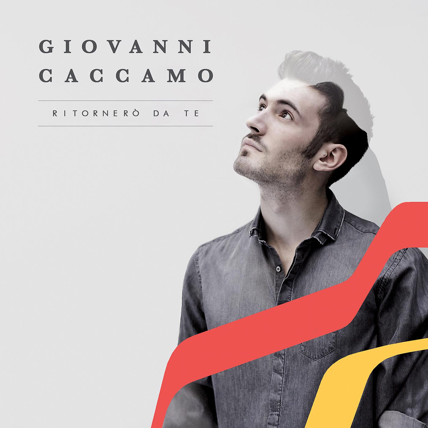 Giovanni Caccamo - Ritornerò da te (Sanremo Version)