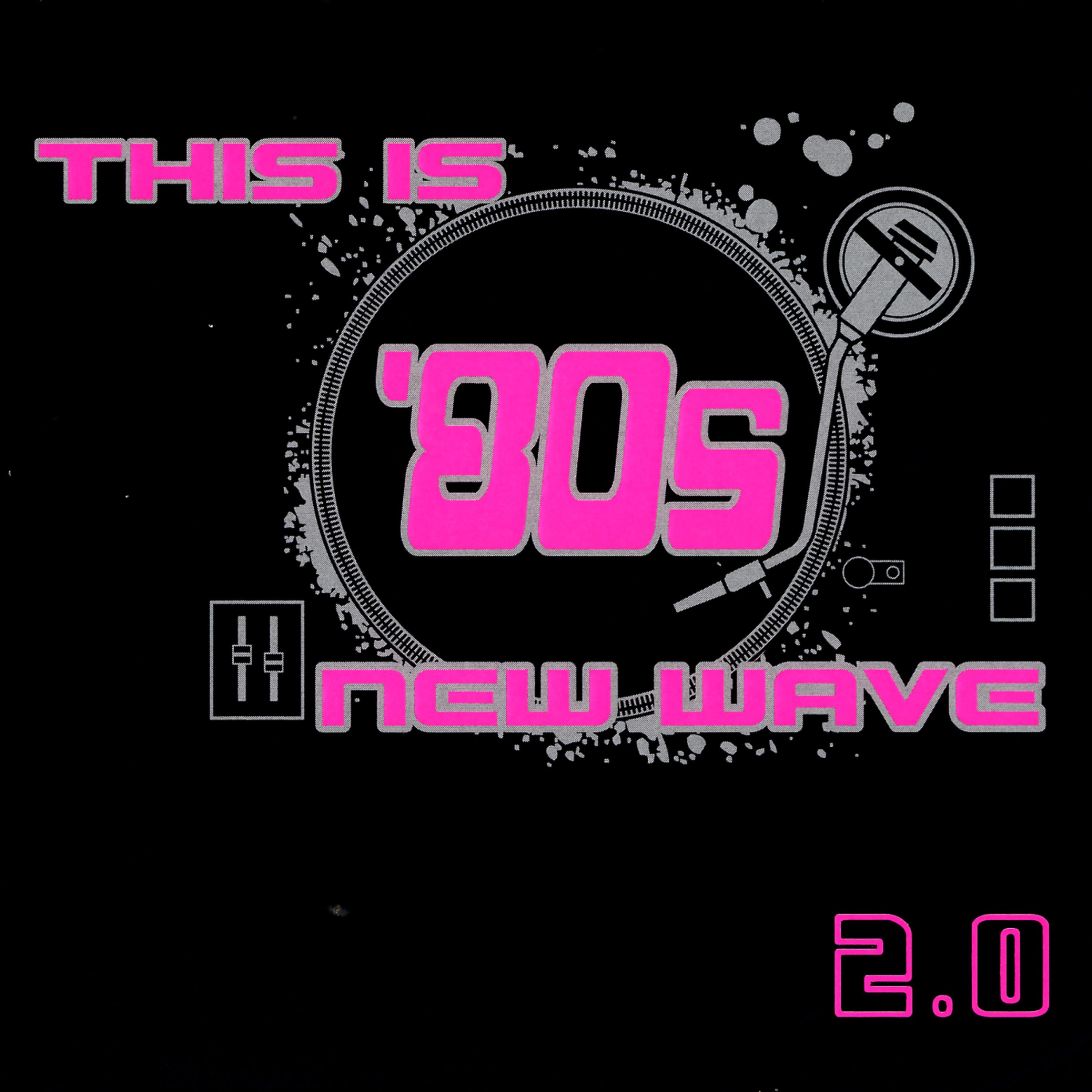Постер альбома This Is '80s New Wave 2.0