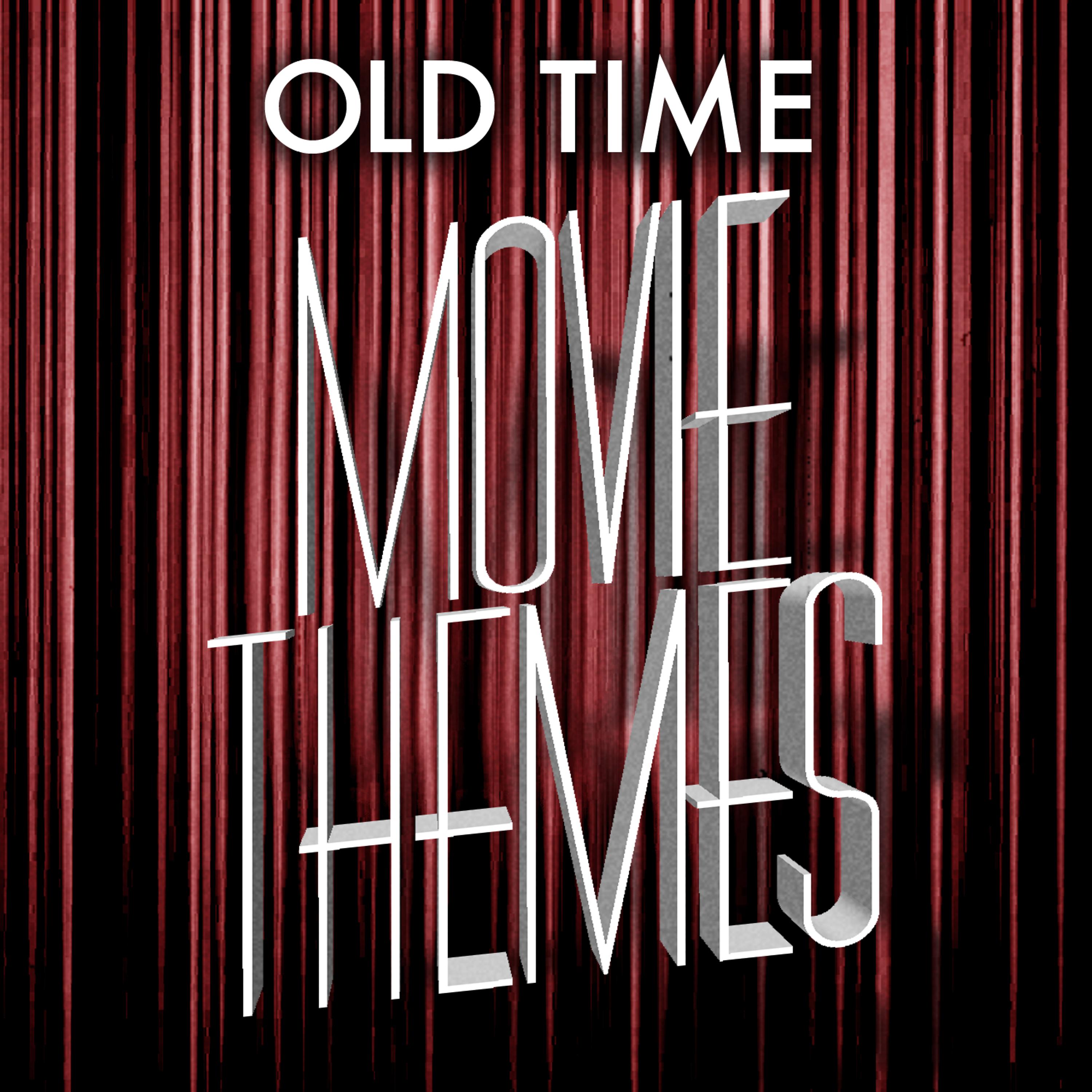 Постер альбома Old Time Movie Themes