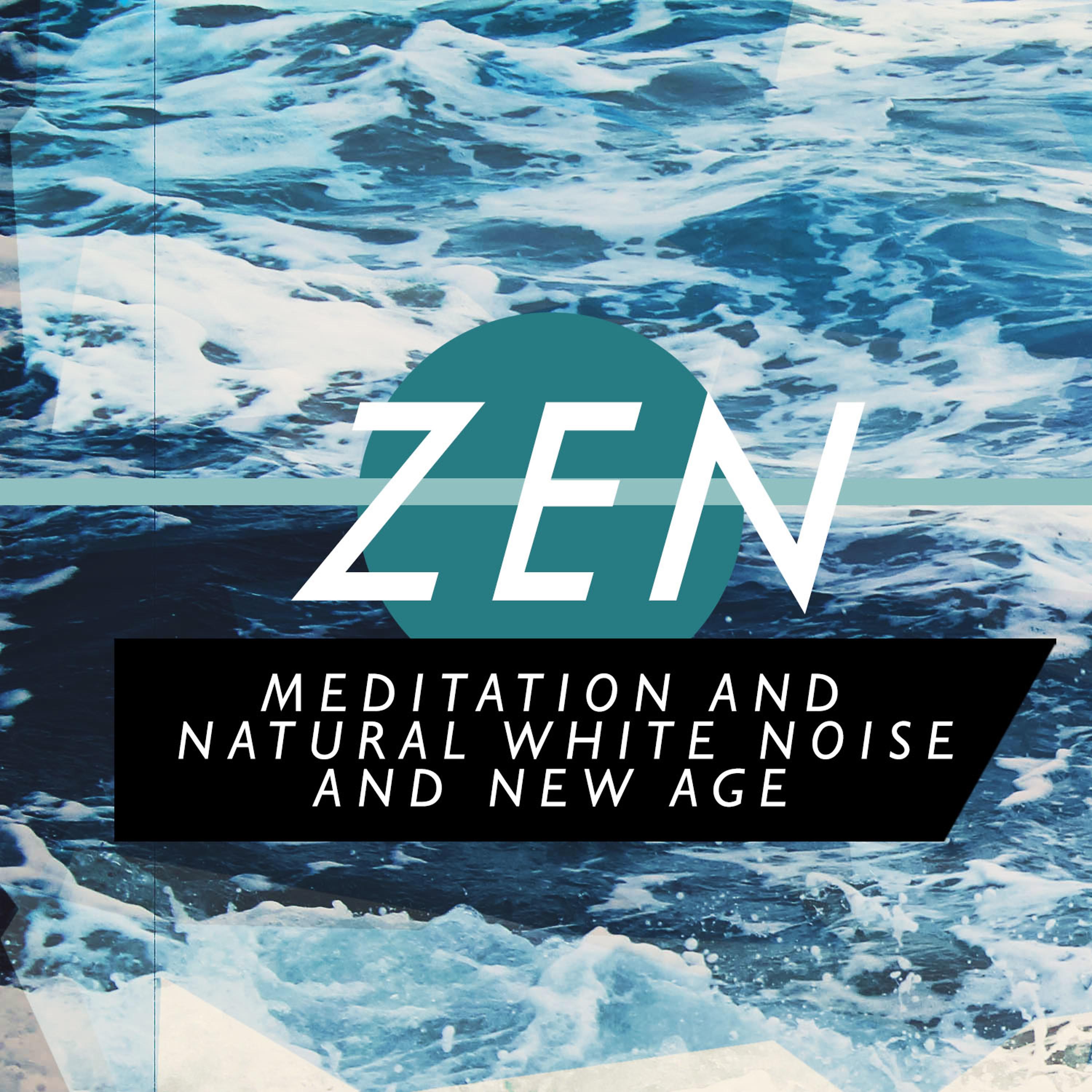 Постер альбома Zen Meditation and Natural White Noise and New Age