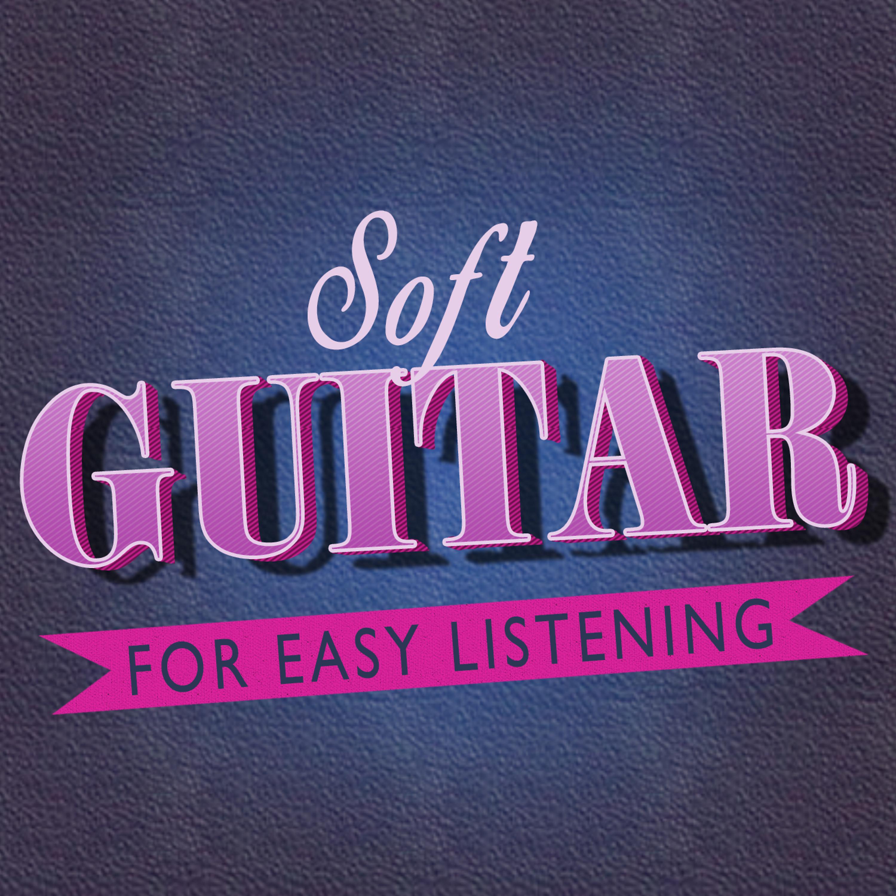 Постер альбома Soft Guitar for Easy Listening