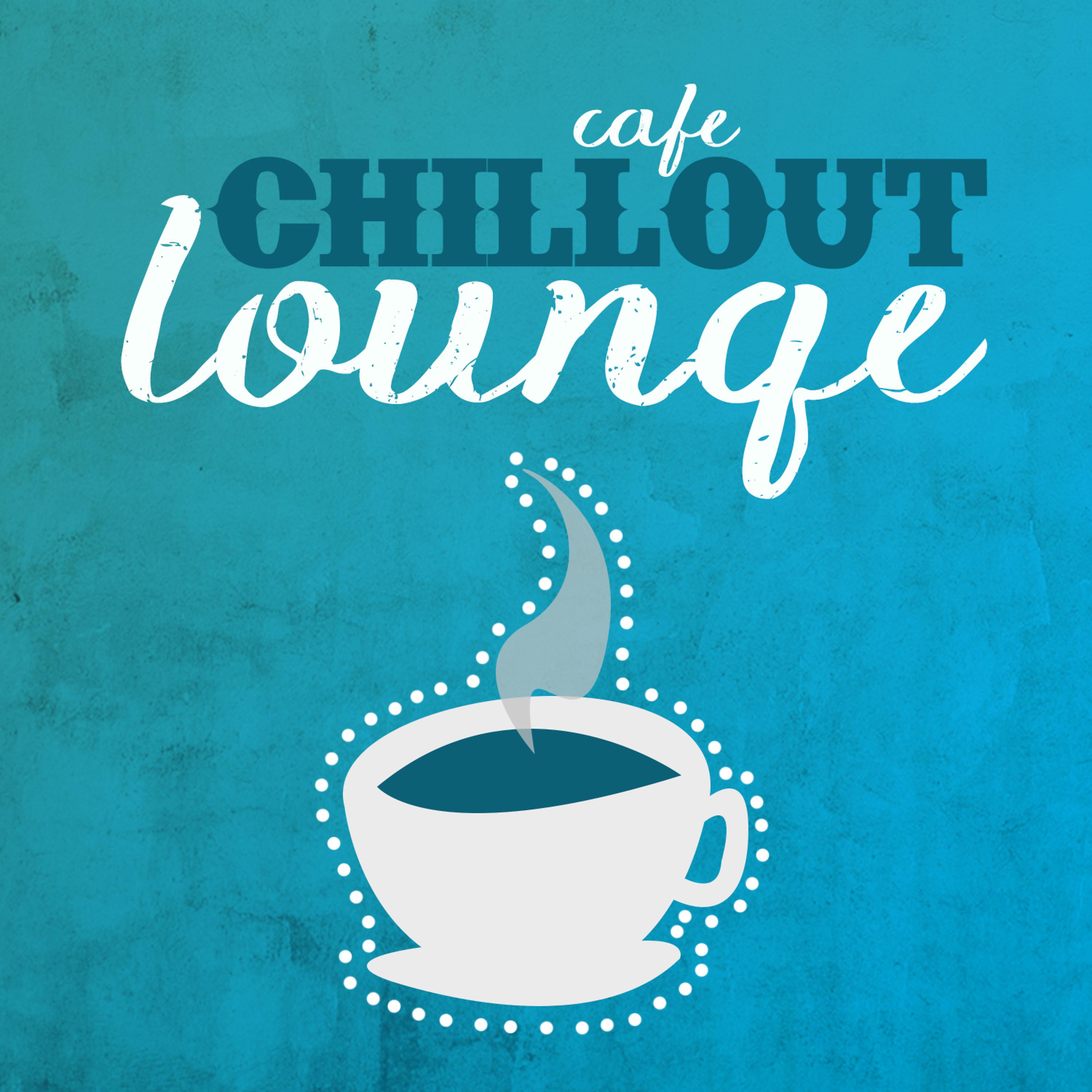 Постер альбома Cafe Chillout Lounge