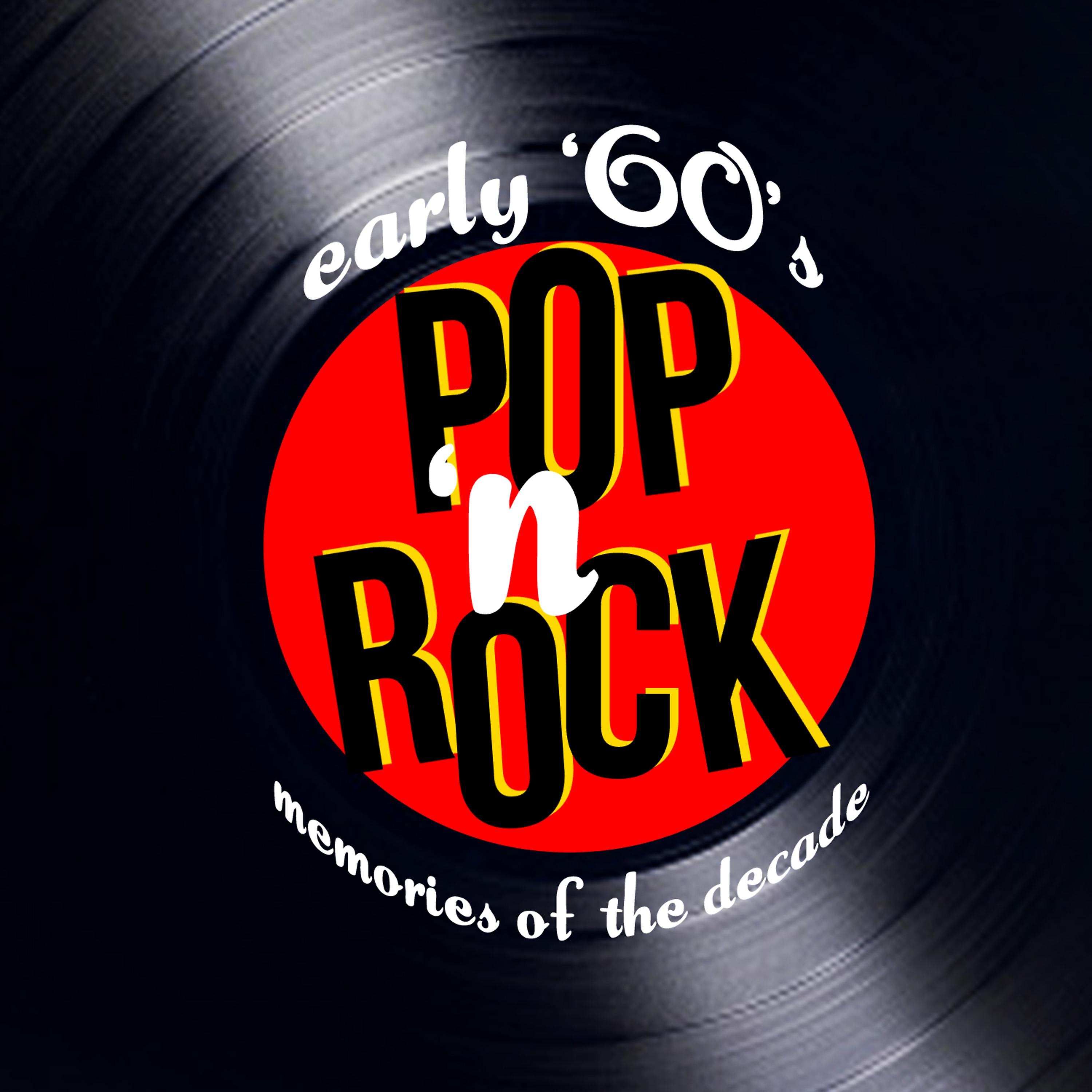 Постер альбома Early '60s Pop & Rock Memories of the Decade