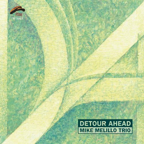 Mike Melillo Trio - Detour Ahead
