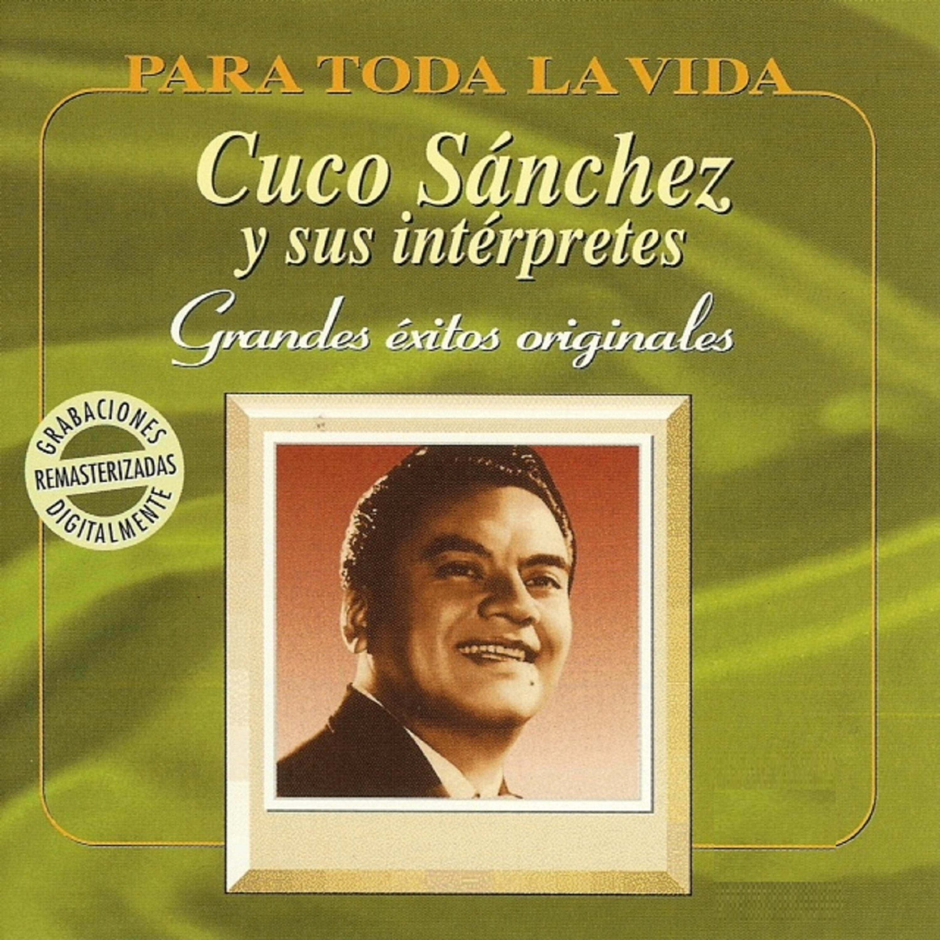 Cuco Sanchez - Si No Te Vas (Remasterizada)