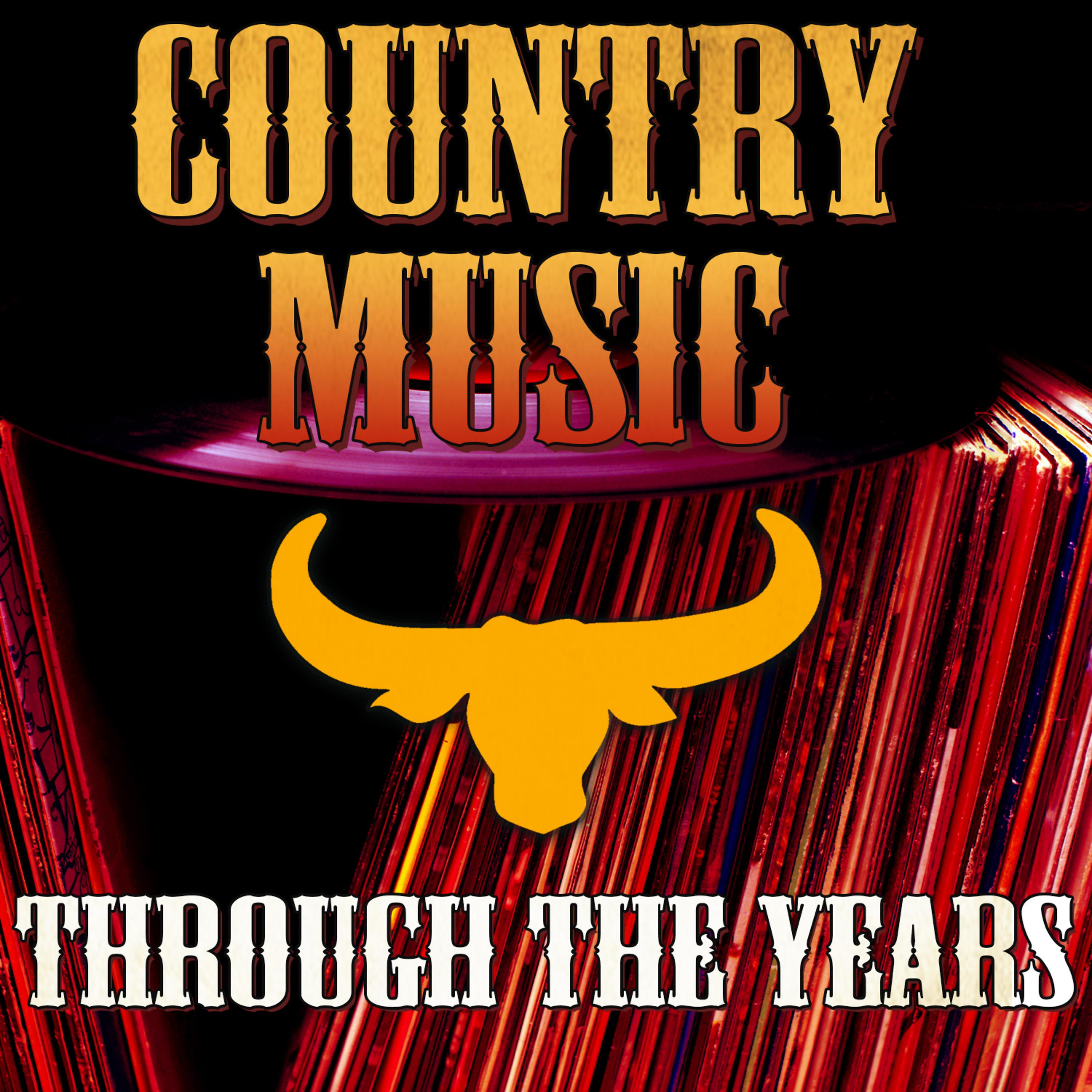 Постер альбома Country Music Through the Years