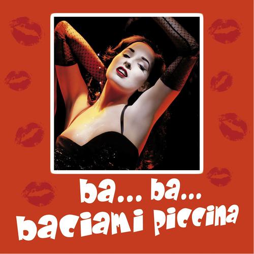 Постер альбома Ba...Ba...Baciami piccina