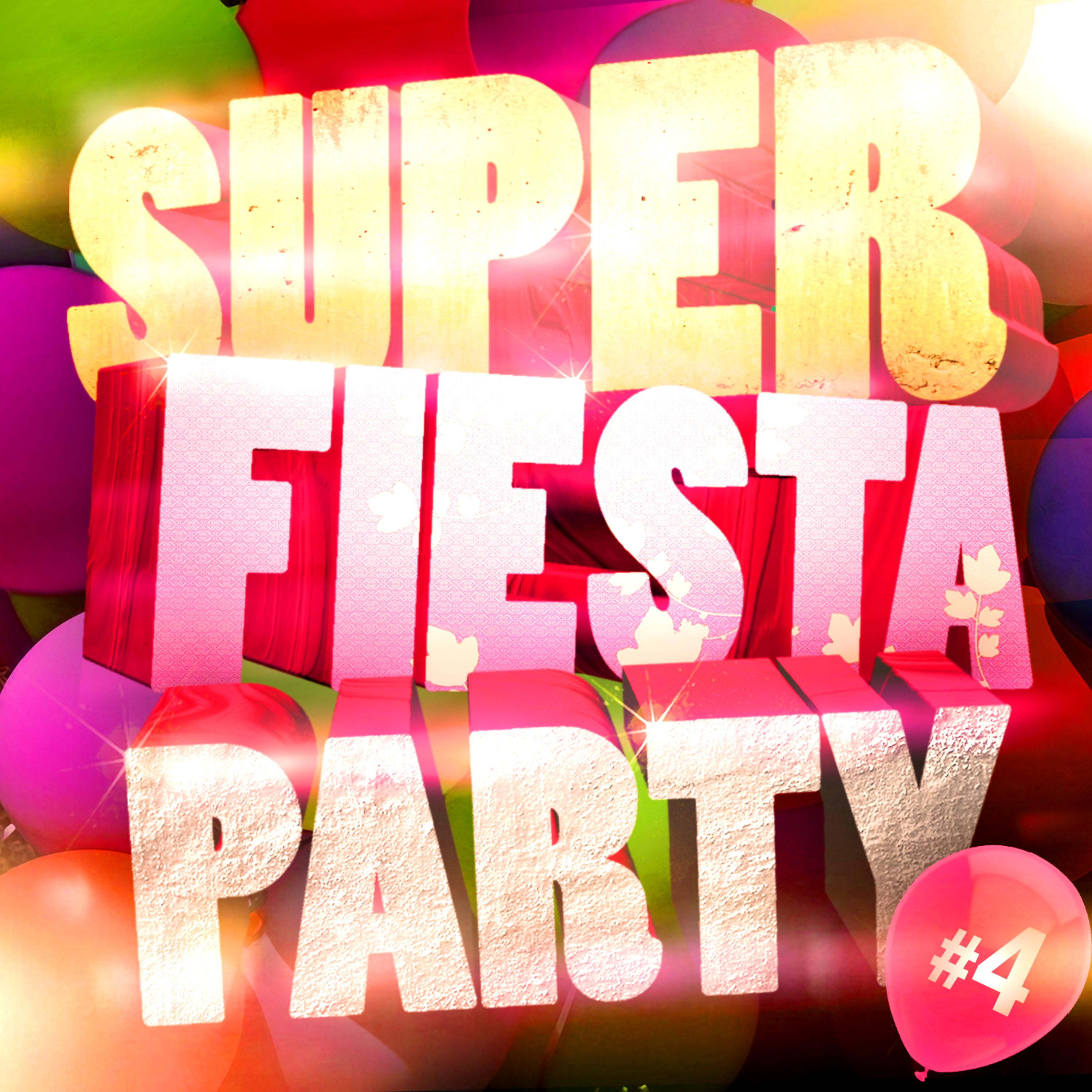 Постер альбома Super Fiesta Party Vol. 4