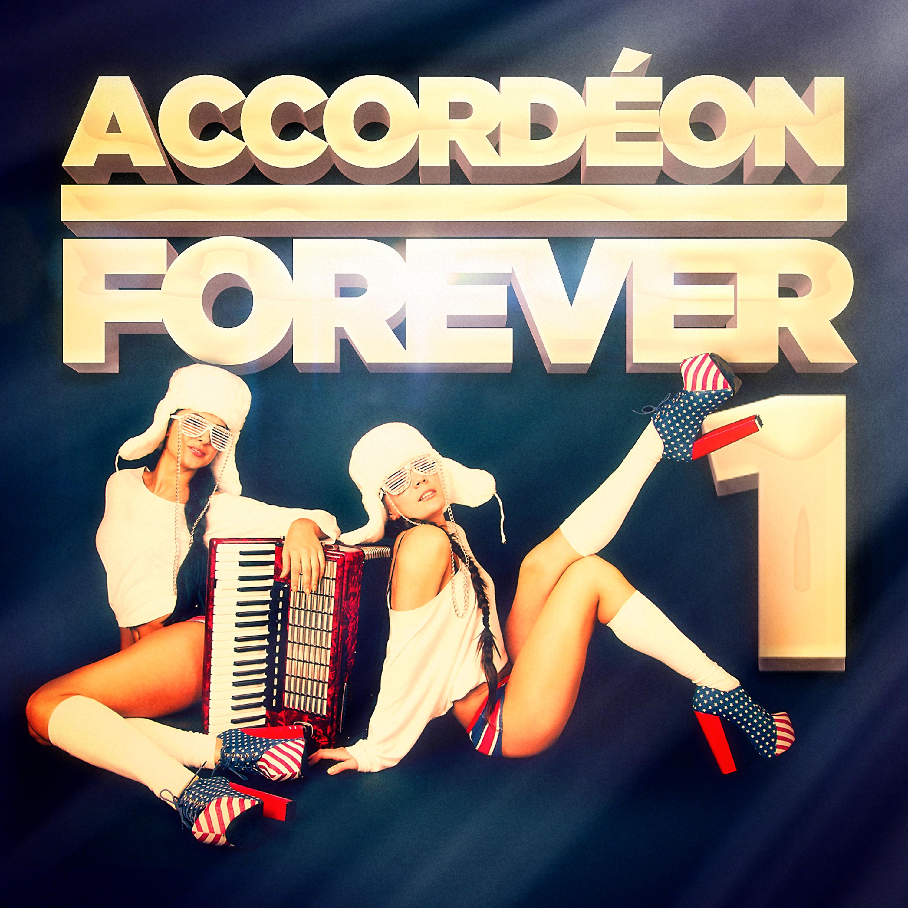 Постер альбома Accordéon Forever, Vol. 1: 100 titres pour les fans d'accordéon
