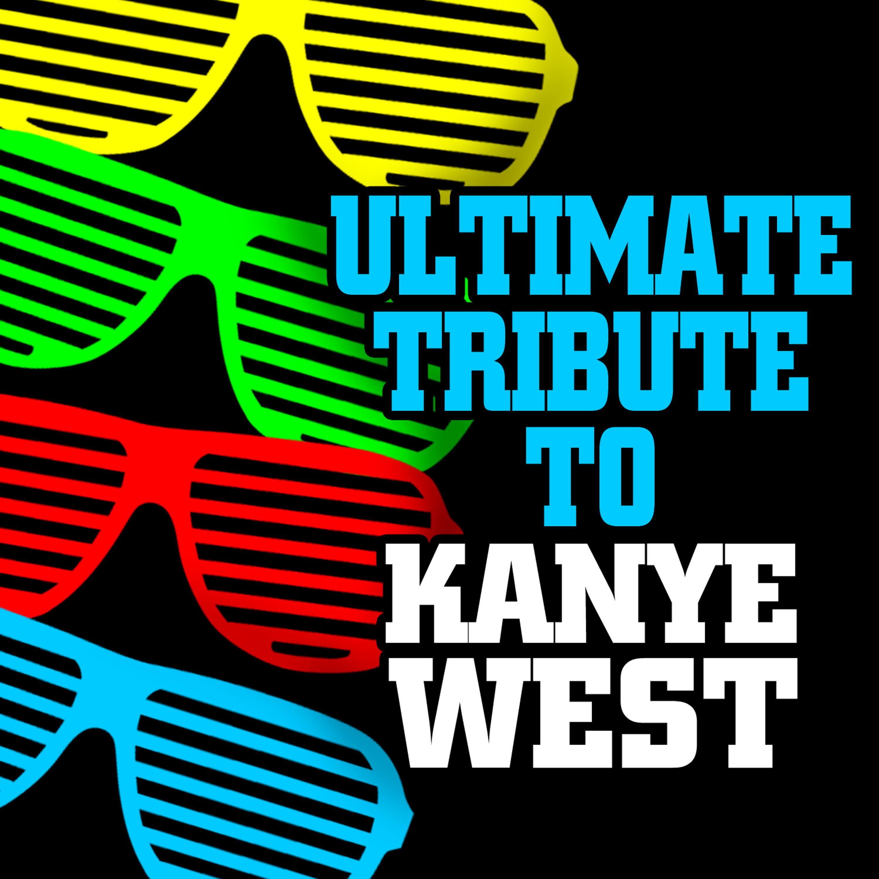 Постер альбома Ultimate Tribute to Kanye West