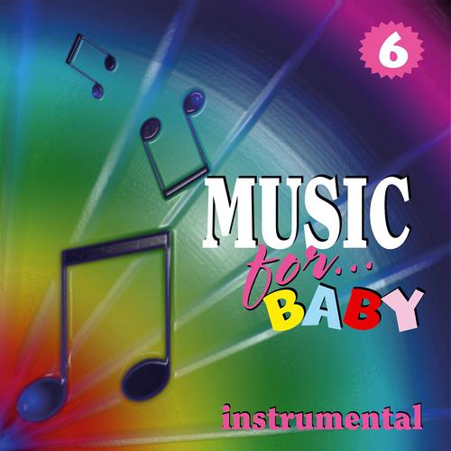 Постер альбома Music for Baby, Vol. 6