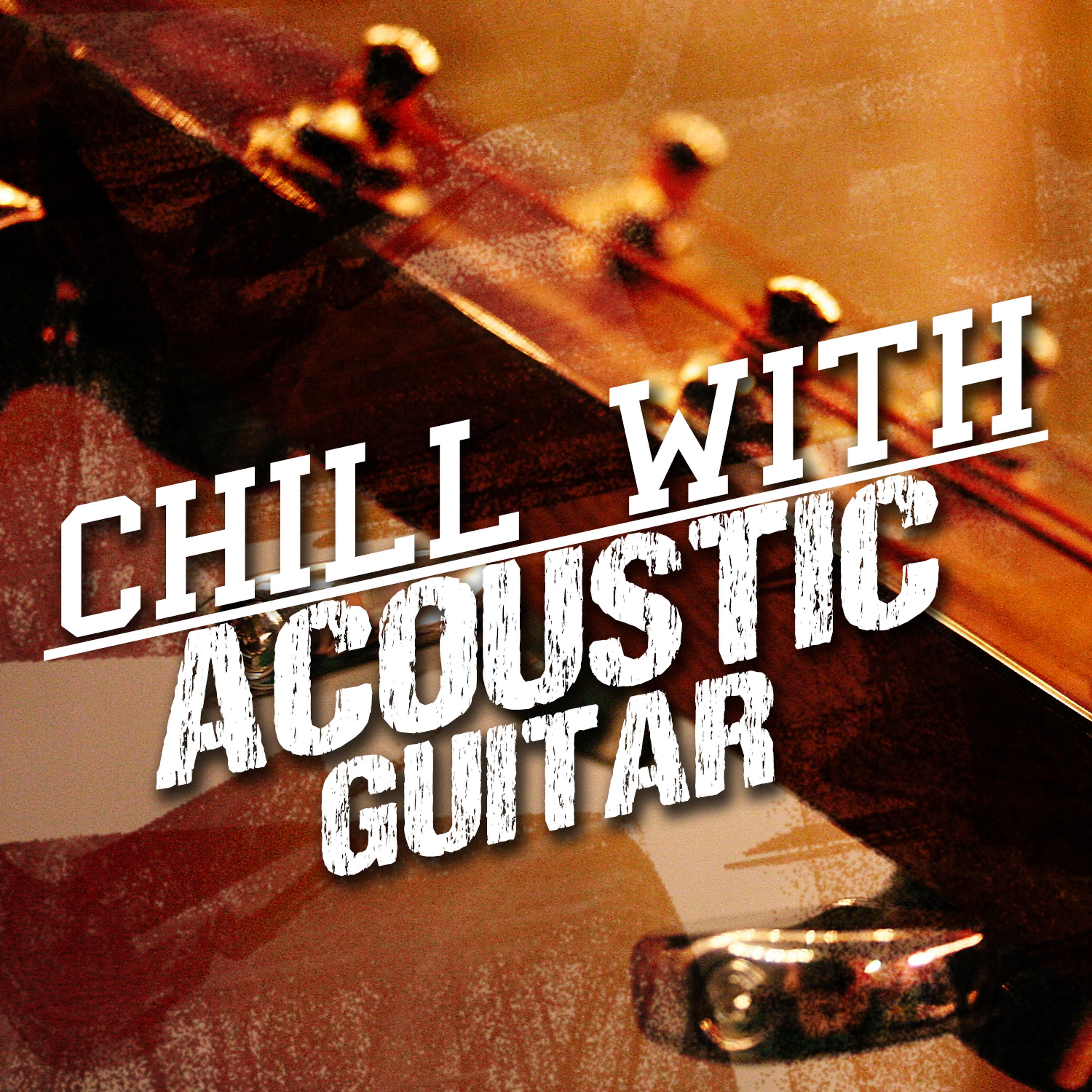 Постер альбома Chill with Acoustic Guitar