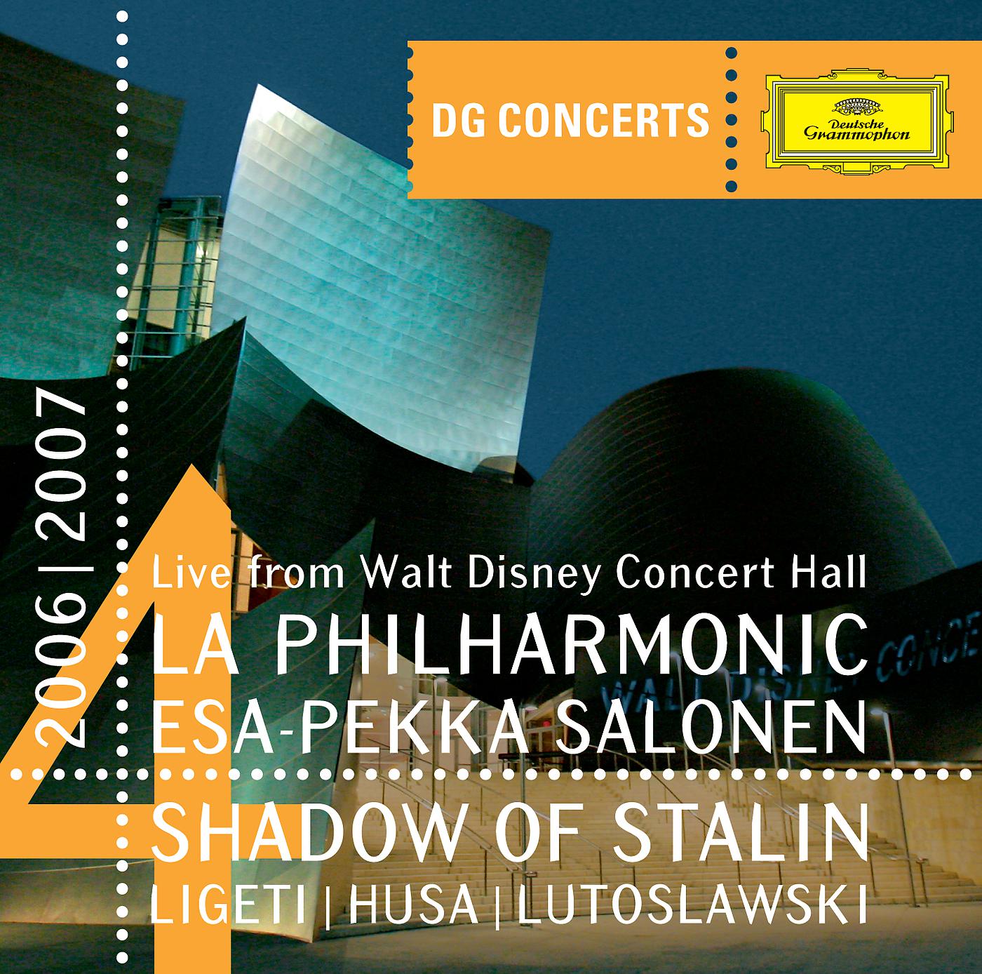 Постер альбома DG Concert LA 2006/2007 - Shadow of Stalin - Ligeti: Concerto Romanesc / Husa: Music for Prague / Lutoslawski: Concerto for Orchestra