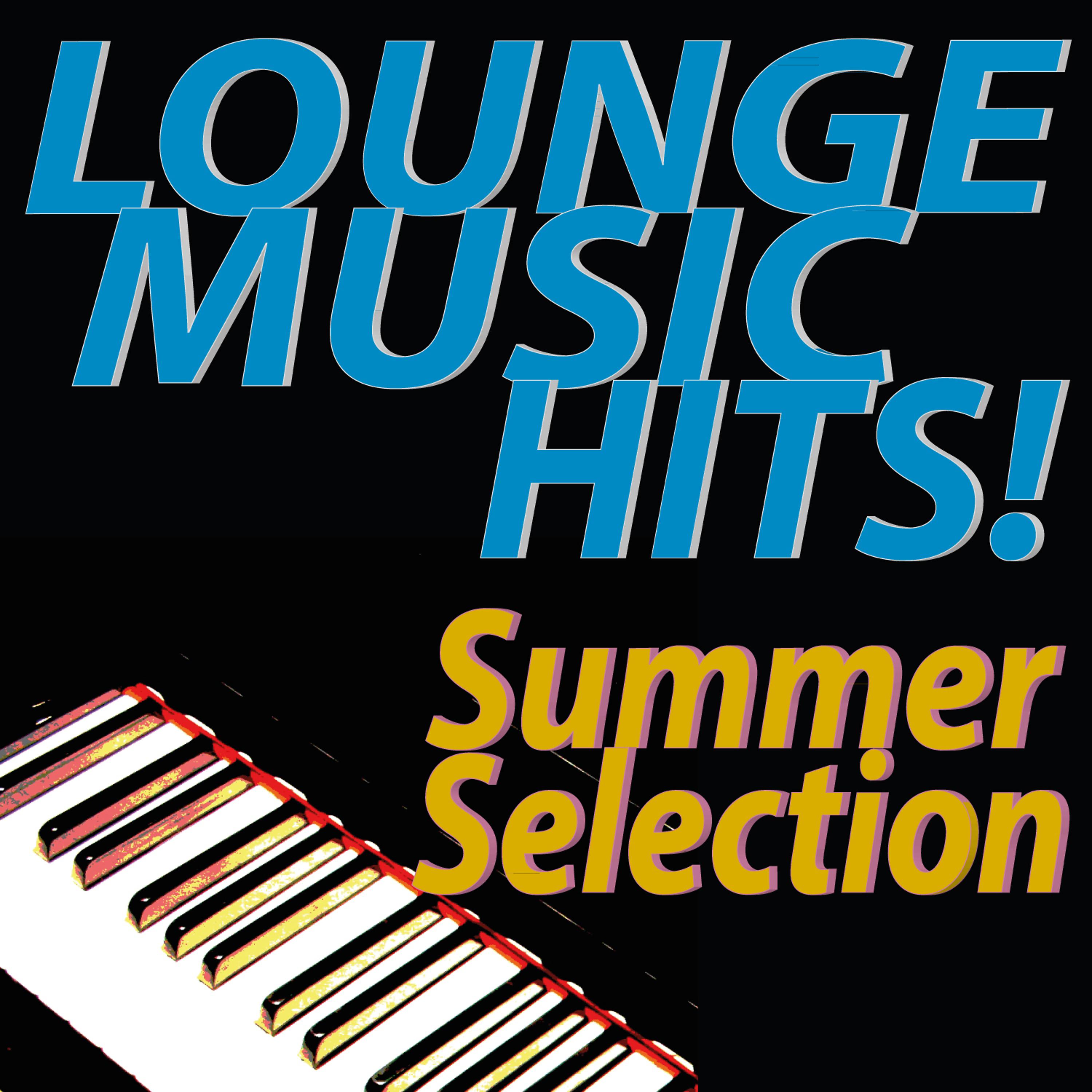 Постер альбома Lounge Music Hits! Summer Selection