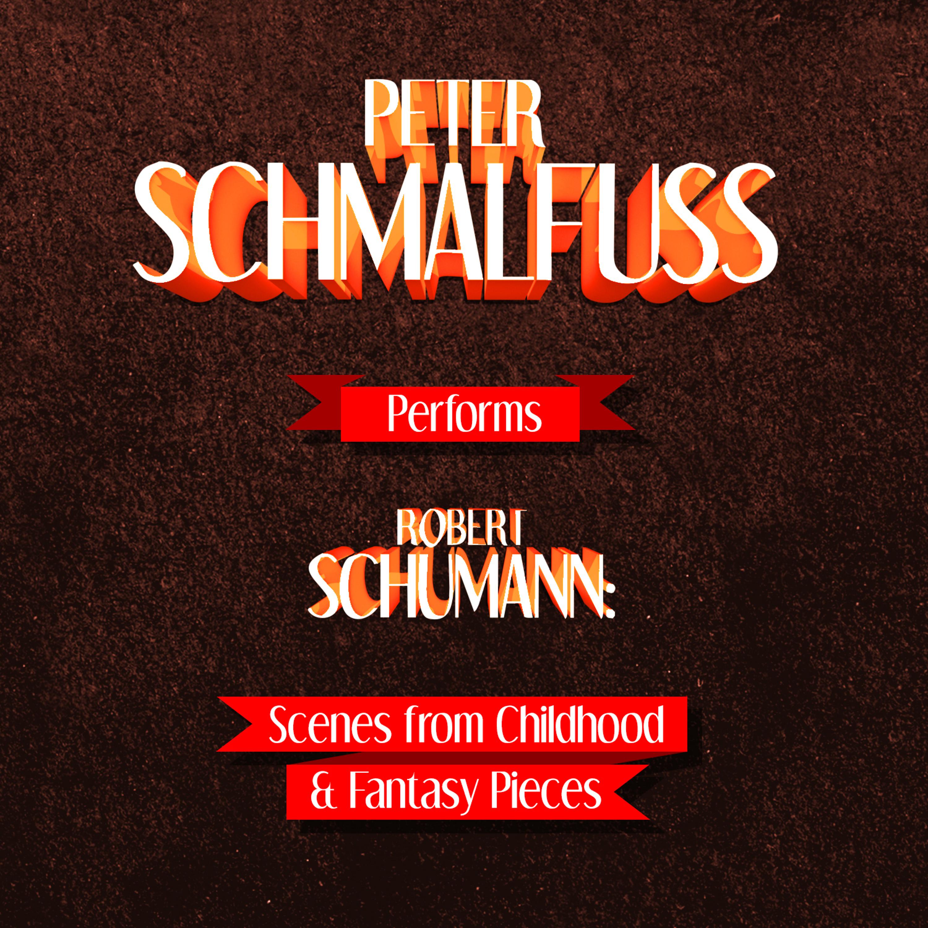 Peter Schmalfuss - Scenes from Childhood (