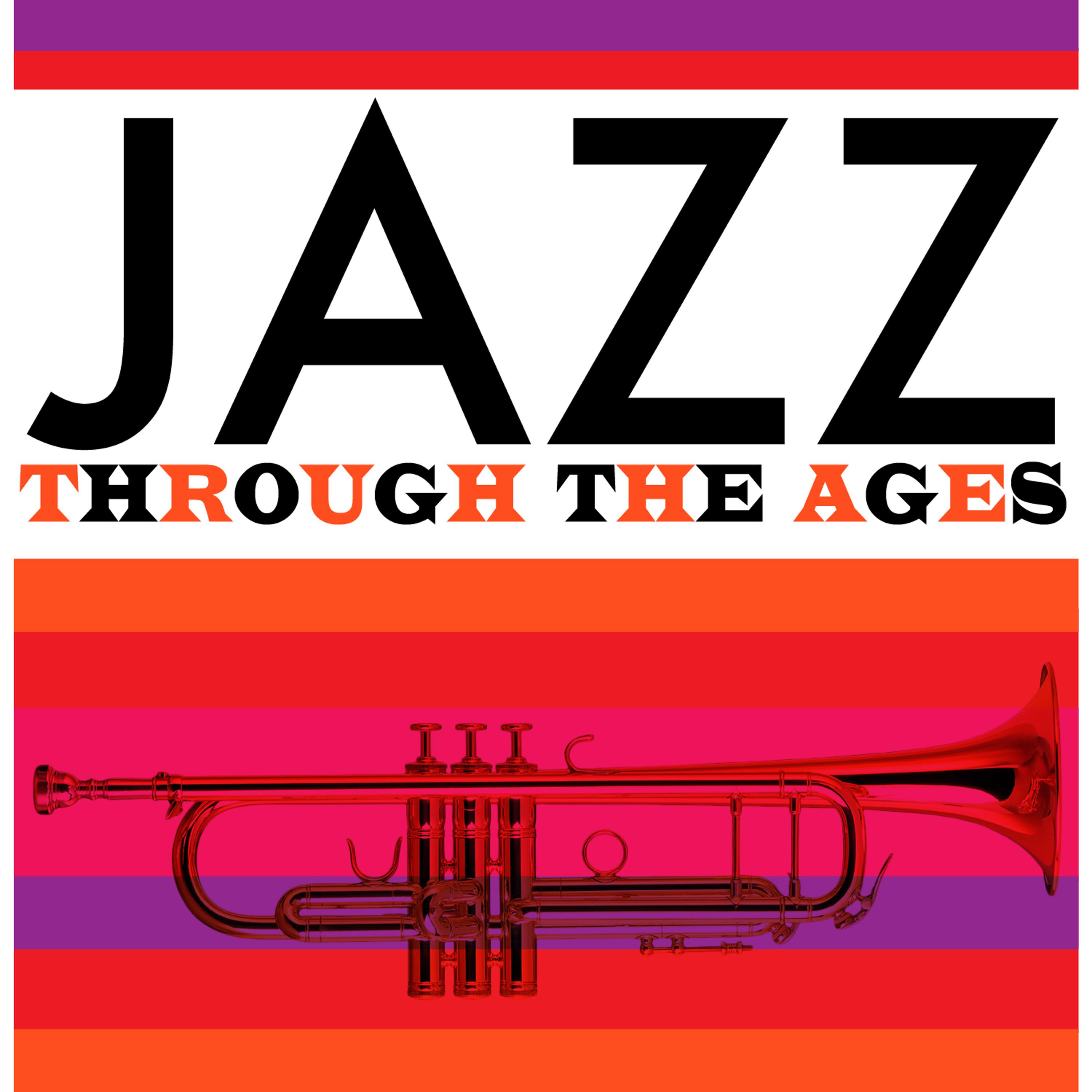 Постер альбома Jazz Through the Ages
