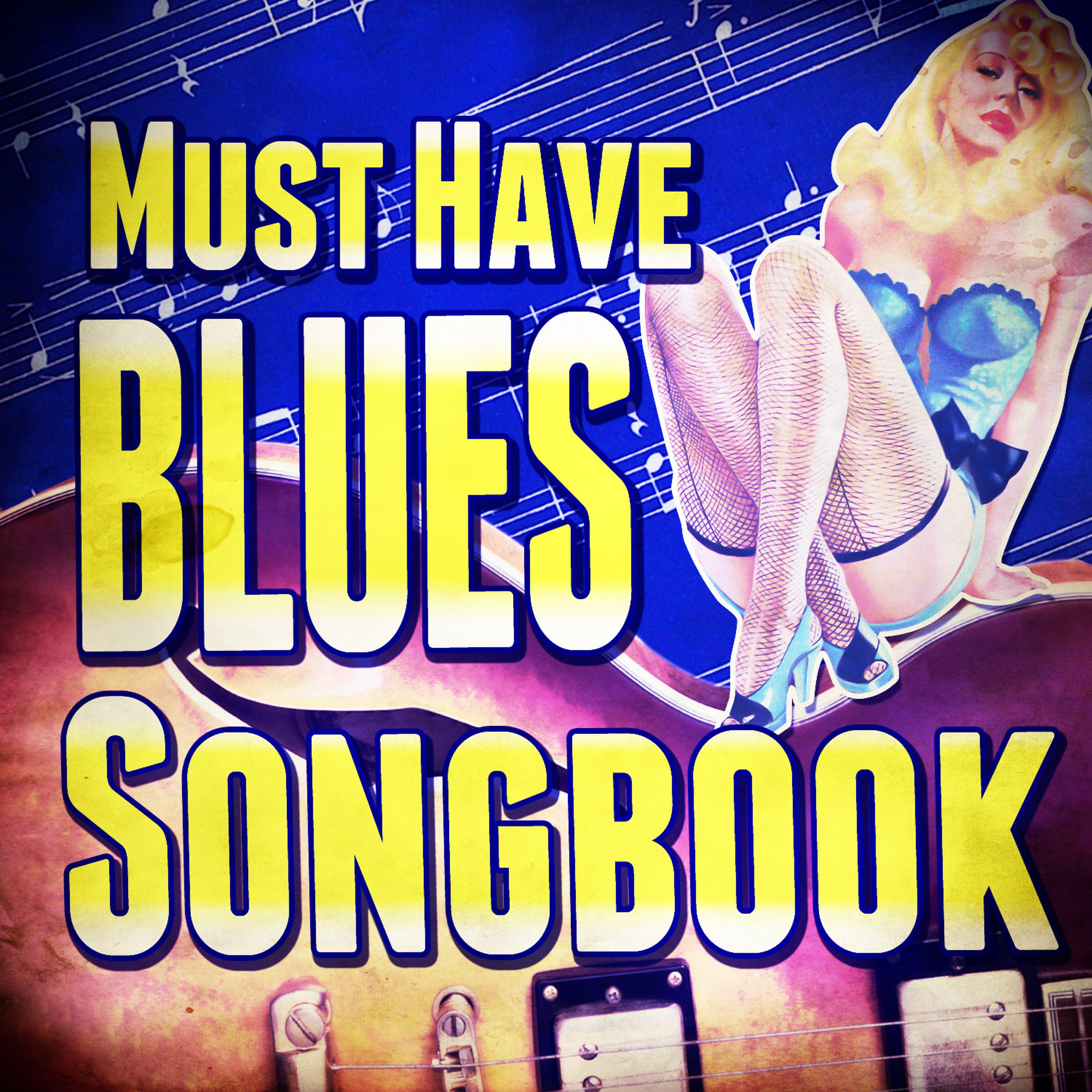 Постер альбома Must Have Blues Songbook