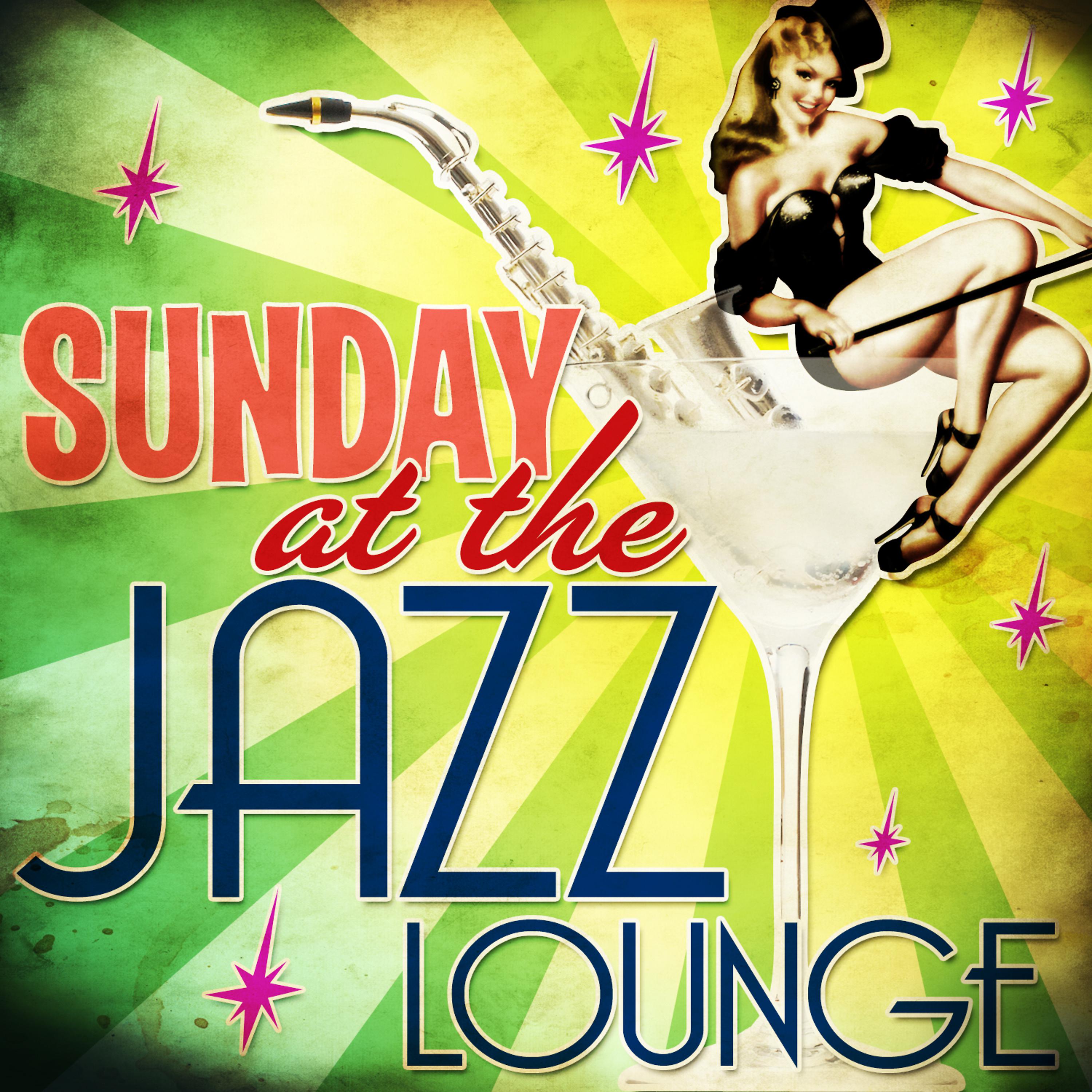 Постер альбома Sunday at the Jazz Lounge