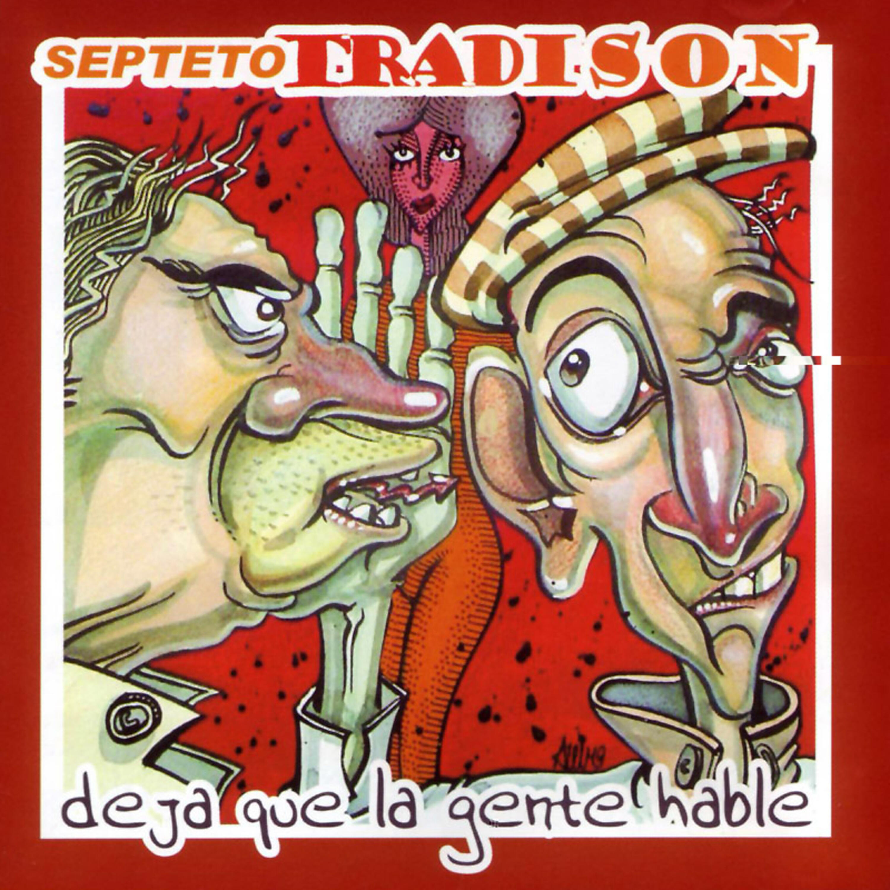Septeto Tradison - Deja Que La Gente Hable