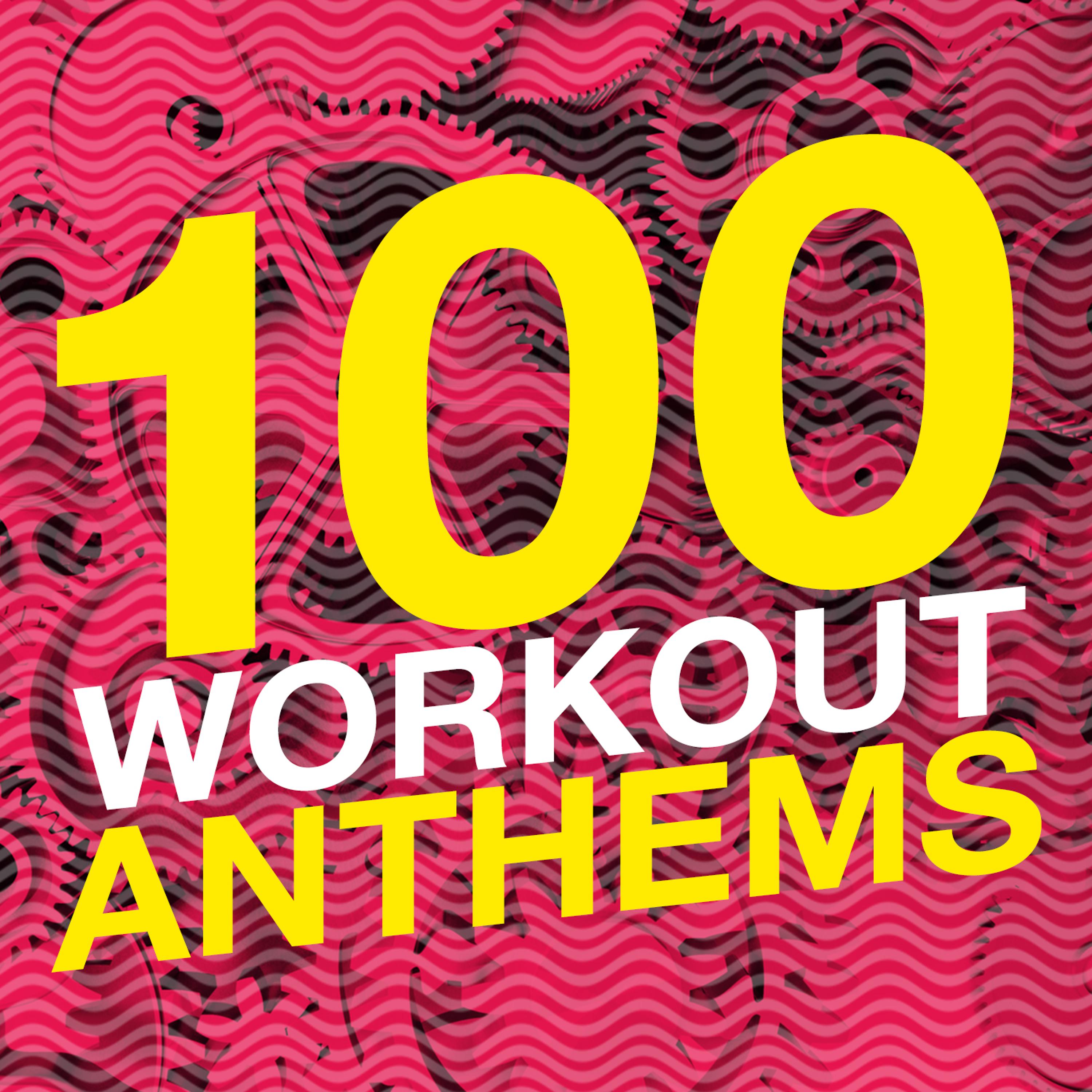 Постер альбома 100 Workout Anthems