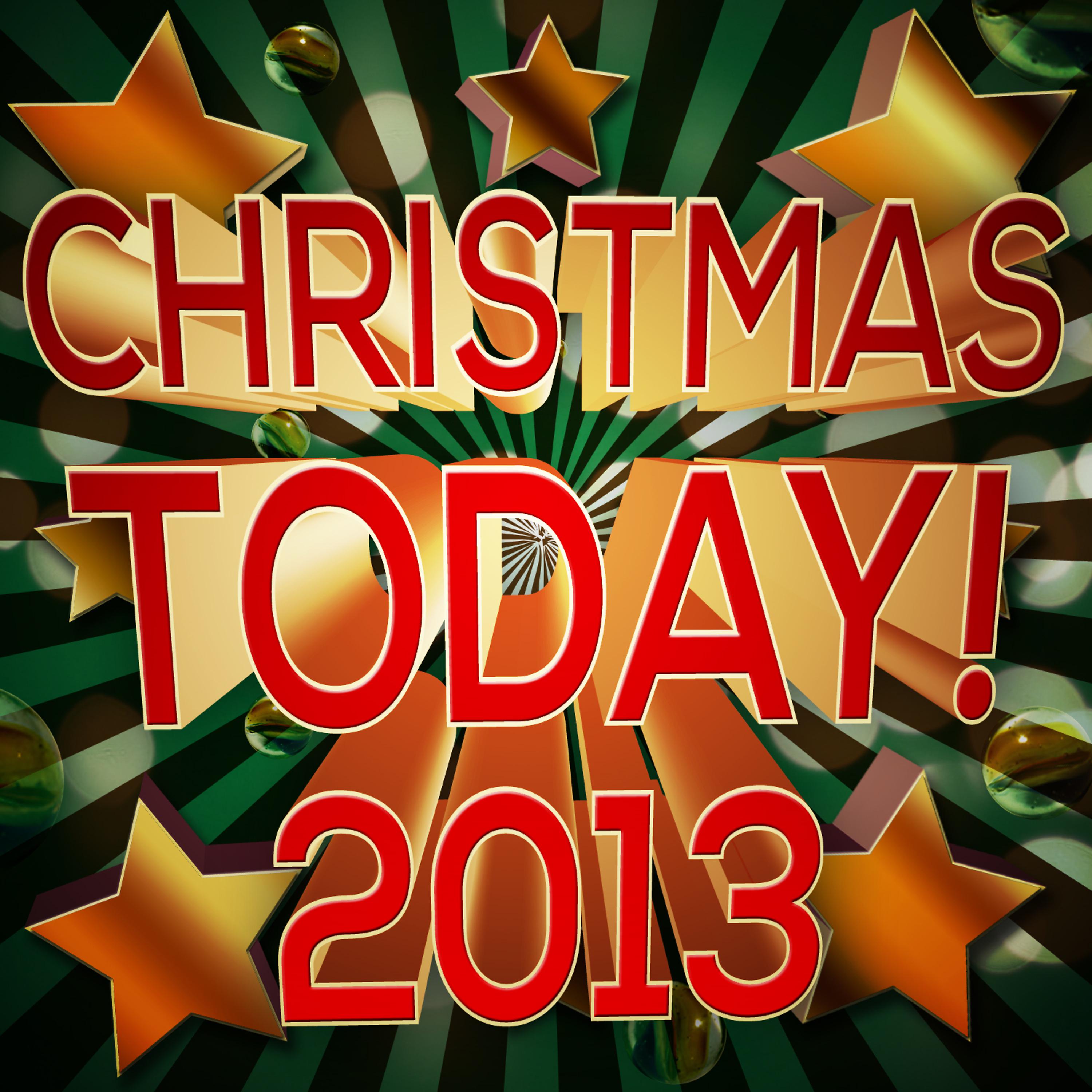 Постер альбома Christmas Today! 2013