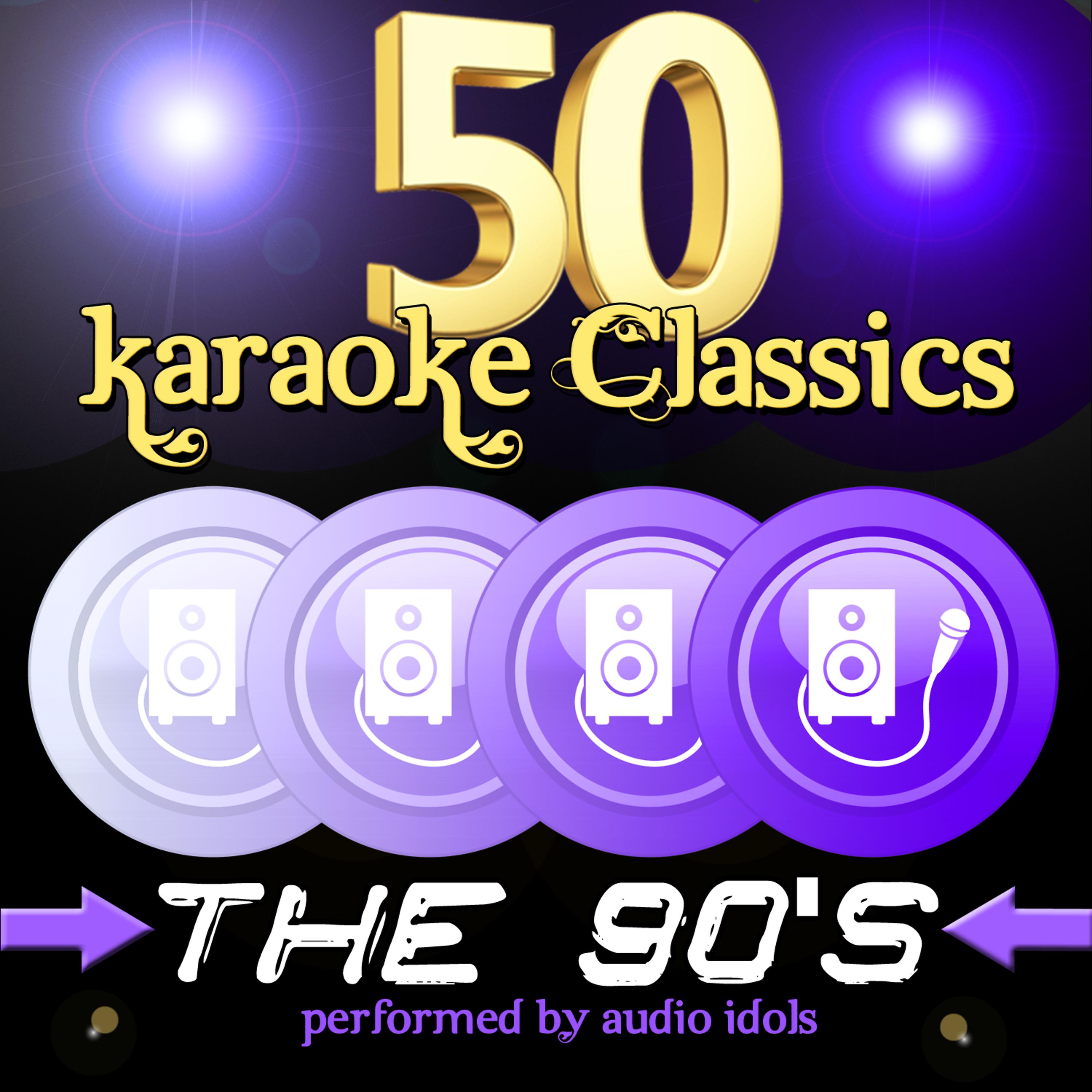 Постер альбома 50 Karaoke Classics: The 90's