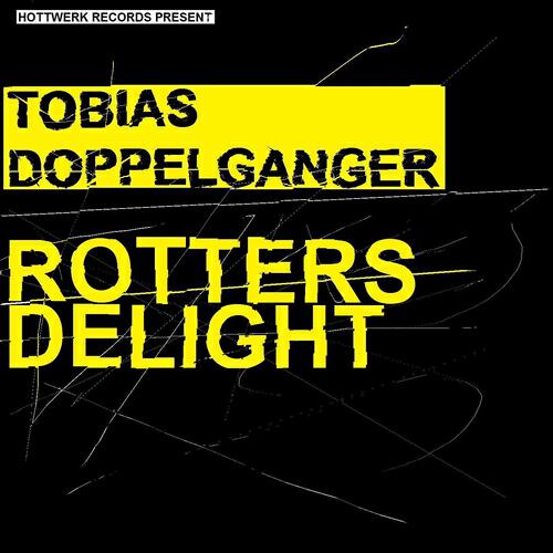 Tobias Doppelganger - Rotters Delight