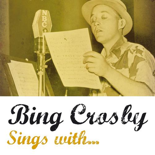 Постер альбома Bing Crosby Sings With...